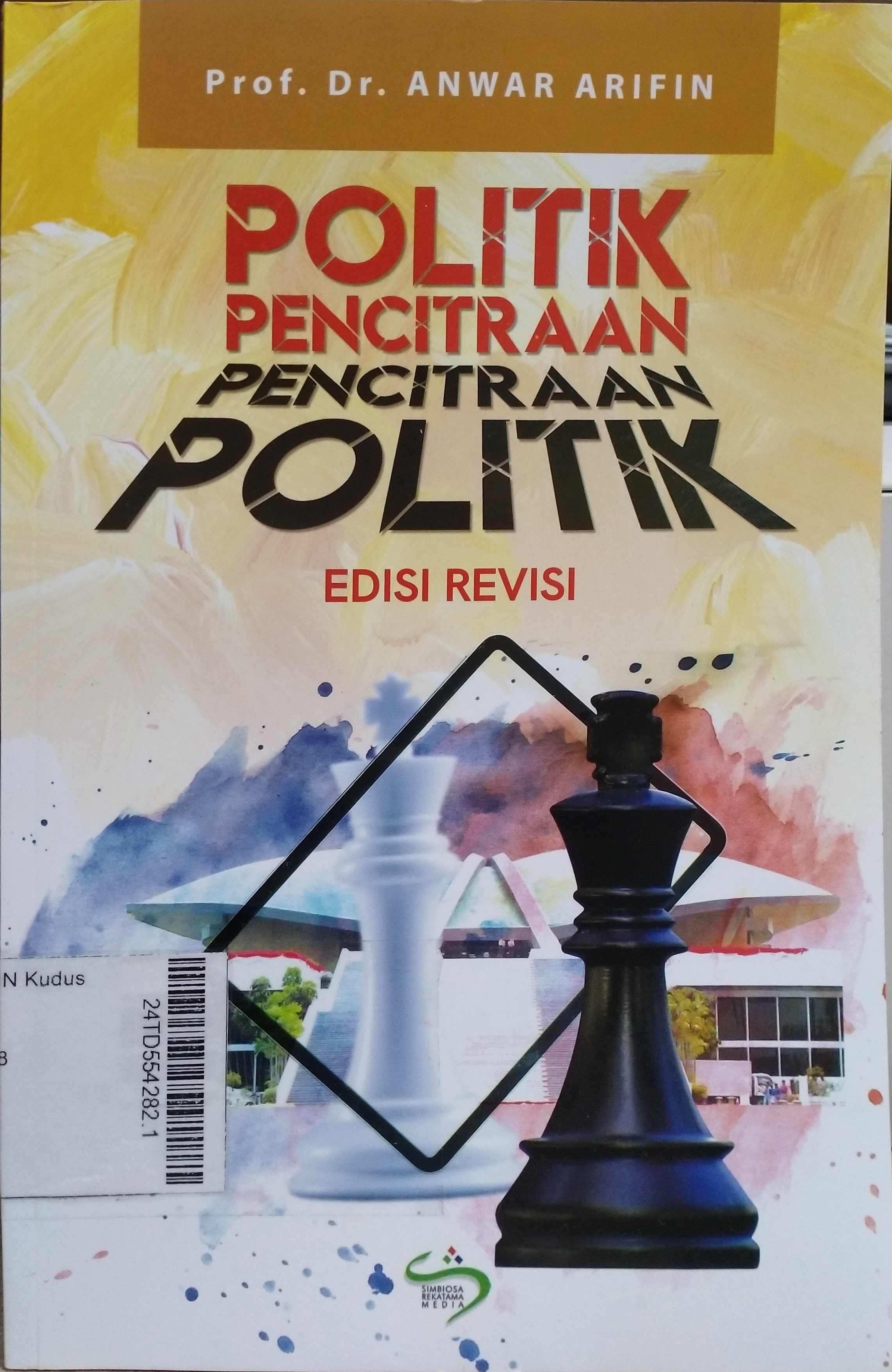 Politik Pencitraan Pencitraan Politik