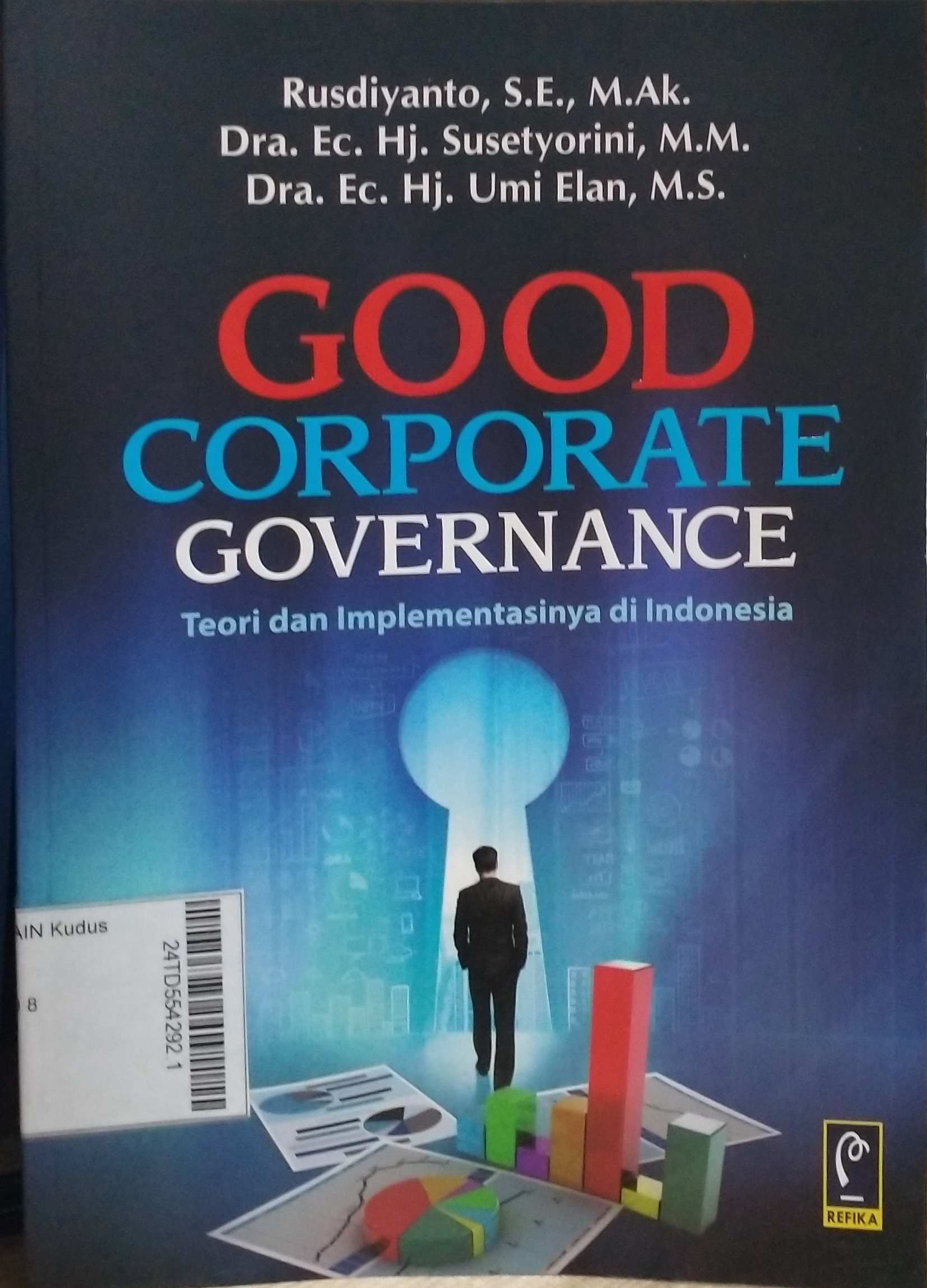 Good Corporate Governance : teori dan implementasinya di Indonesia