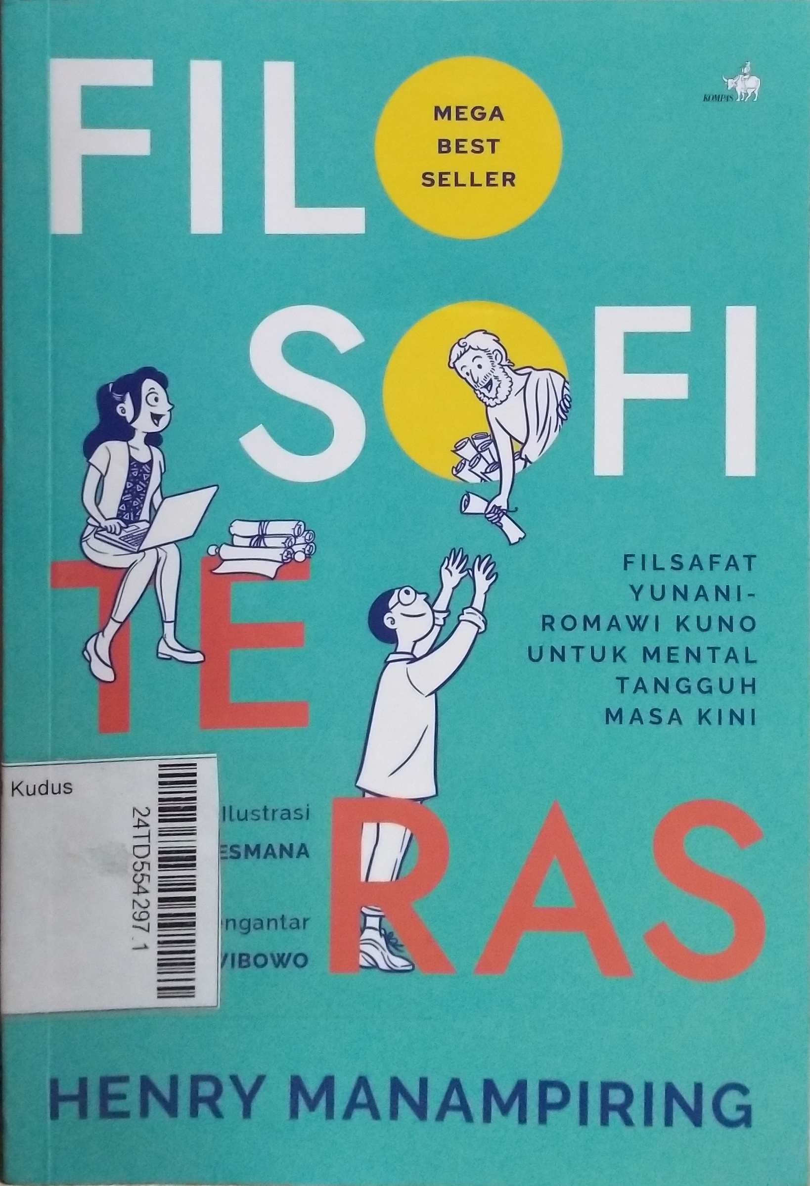 Filosofi teras : filsafat Yunani-Romawi kuno untuk mental tangguh masa kini