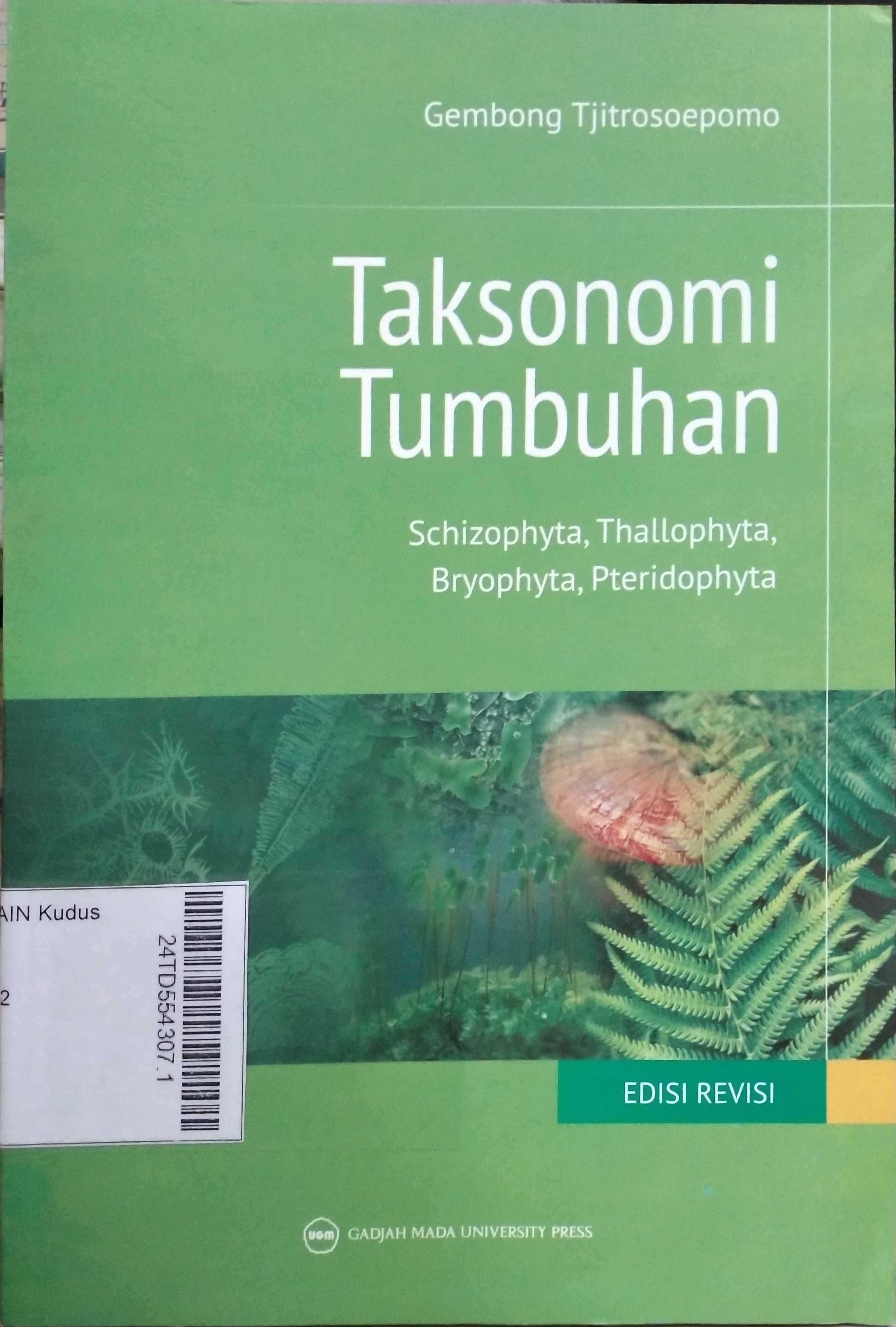 Taksonomi Tumbuhan : Schizophyta, Thallophyta, Bryophyta, Pteridophyta