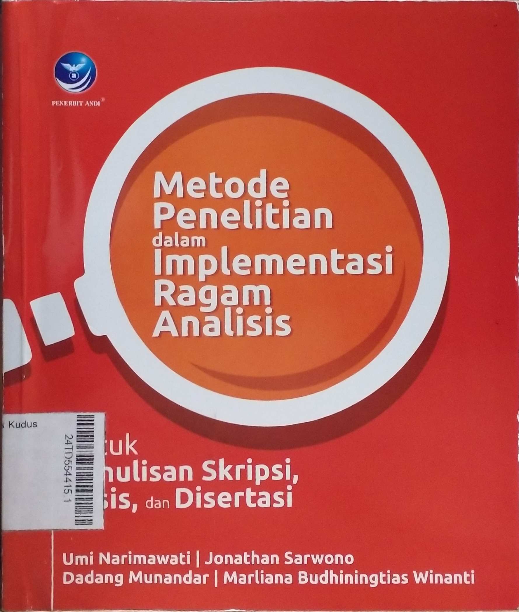 Metode penelitian dalam implementasi ragam analisis : untuk penulisan skripsi, tesis, dan disertasi