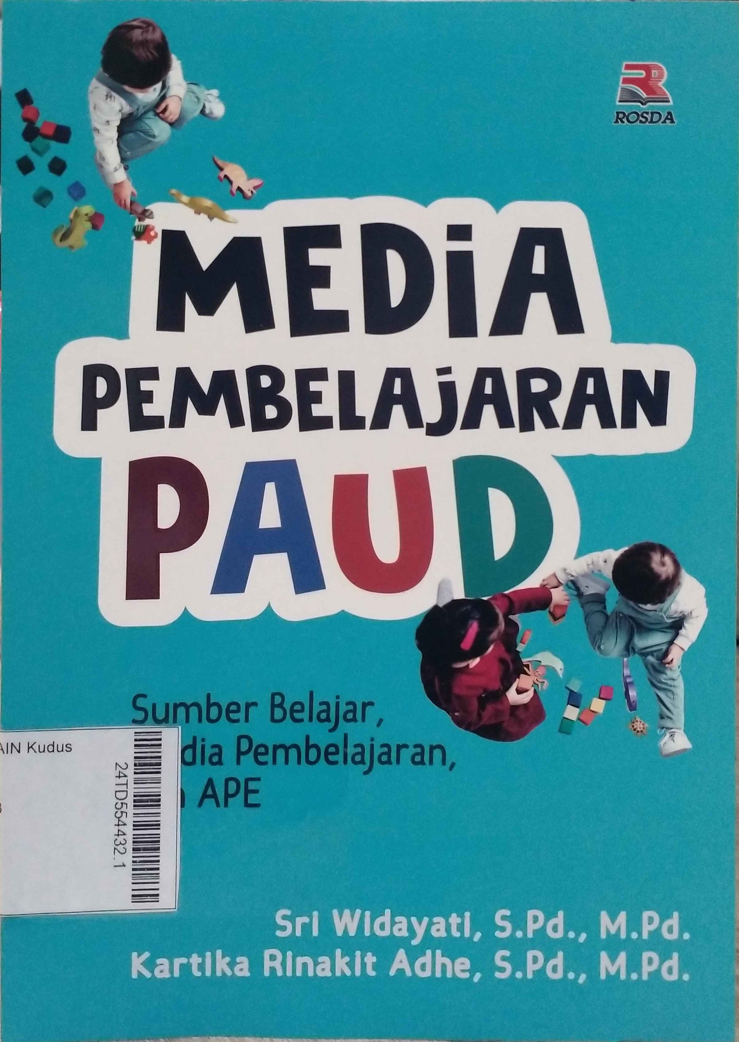 Media Pembelajaran PAUD : Sumber Belajar, Media Pembelajaran, dan APE