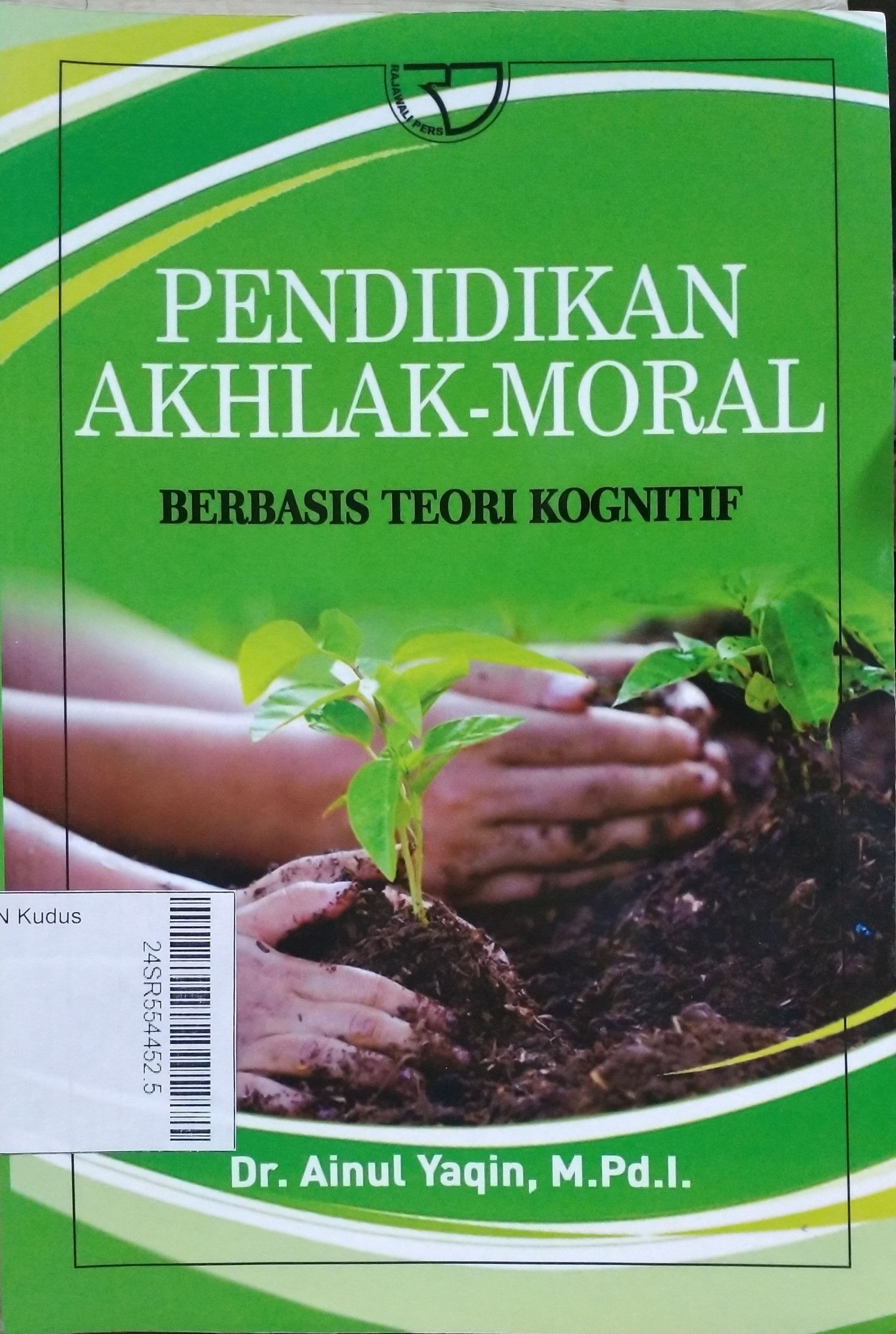 Pendidikan Akhlak - Moral : berbasis teori kognitif