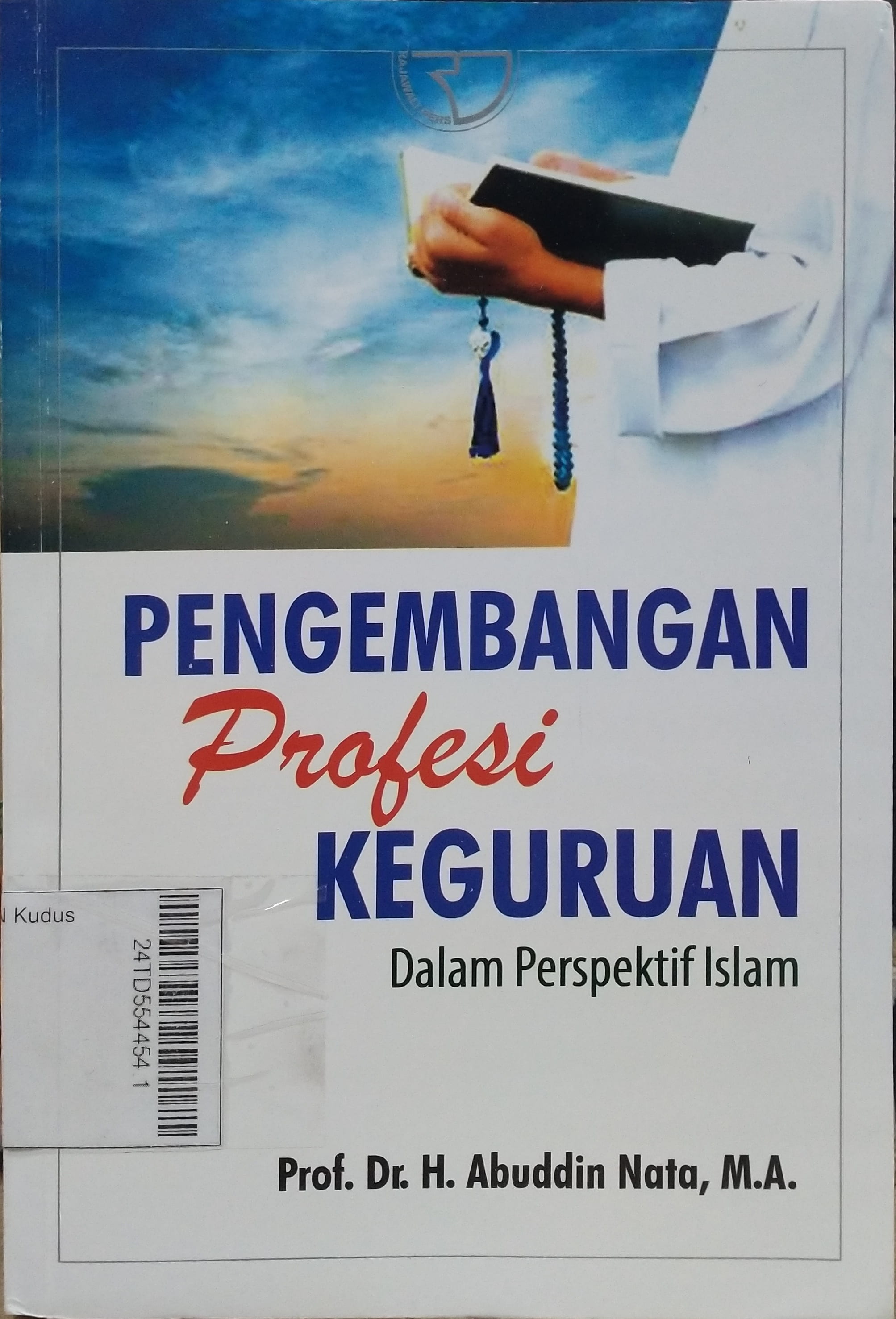 Pengembangan Profesi Keguruan : dalam perpektif Islam