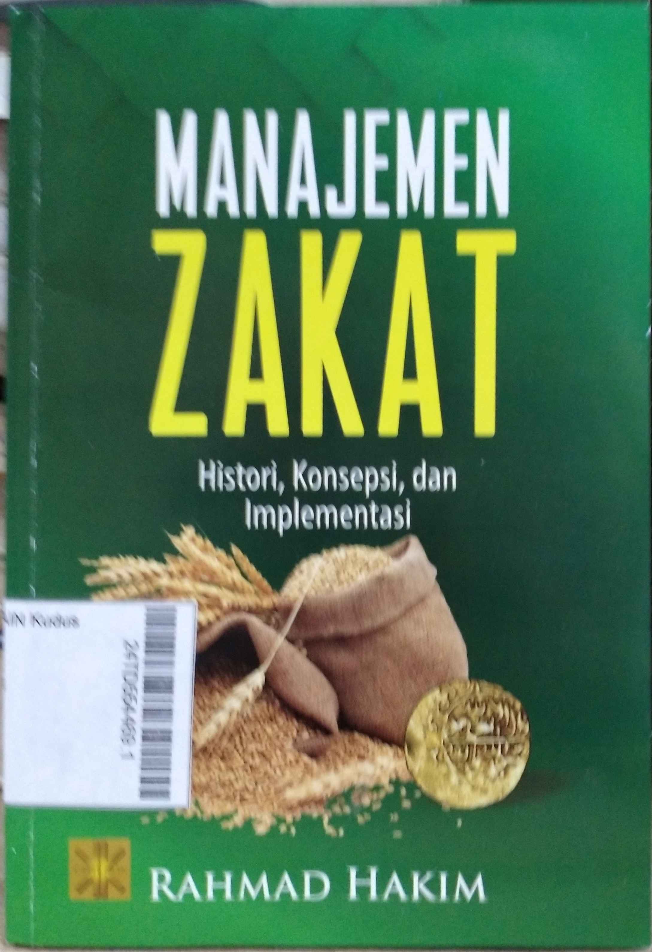 Manajemen Zakat : Historis, Konsepsi, dan Implementasi