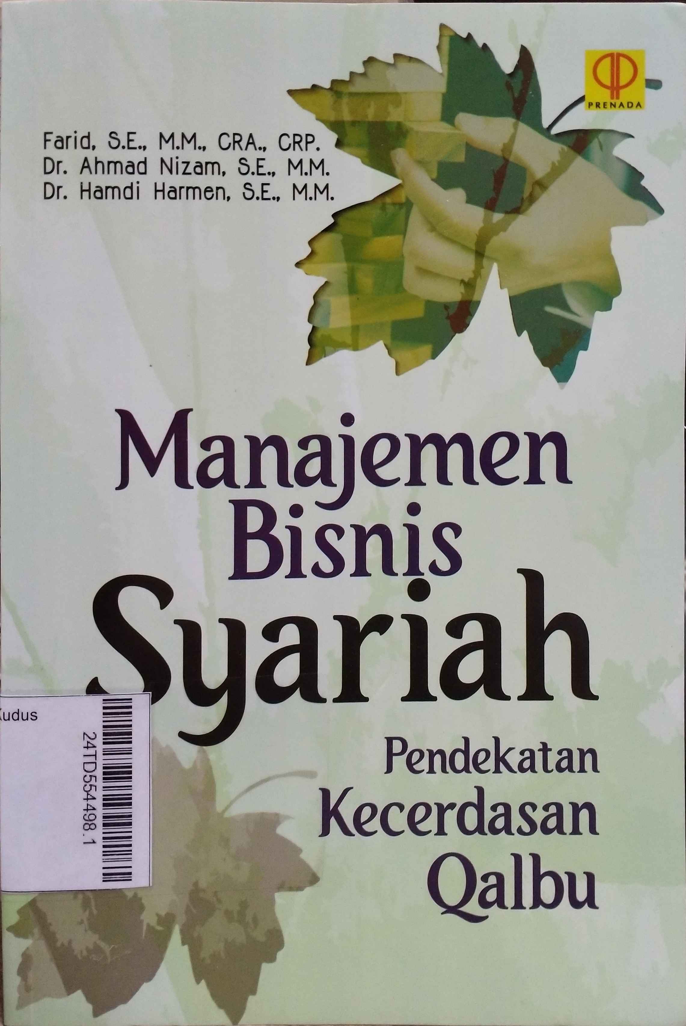 Manajemen Bisnis Syariah : Pendekatan Kecerdasan Qalbu