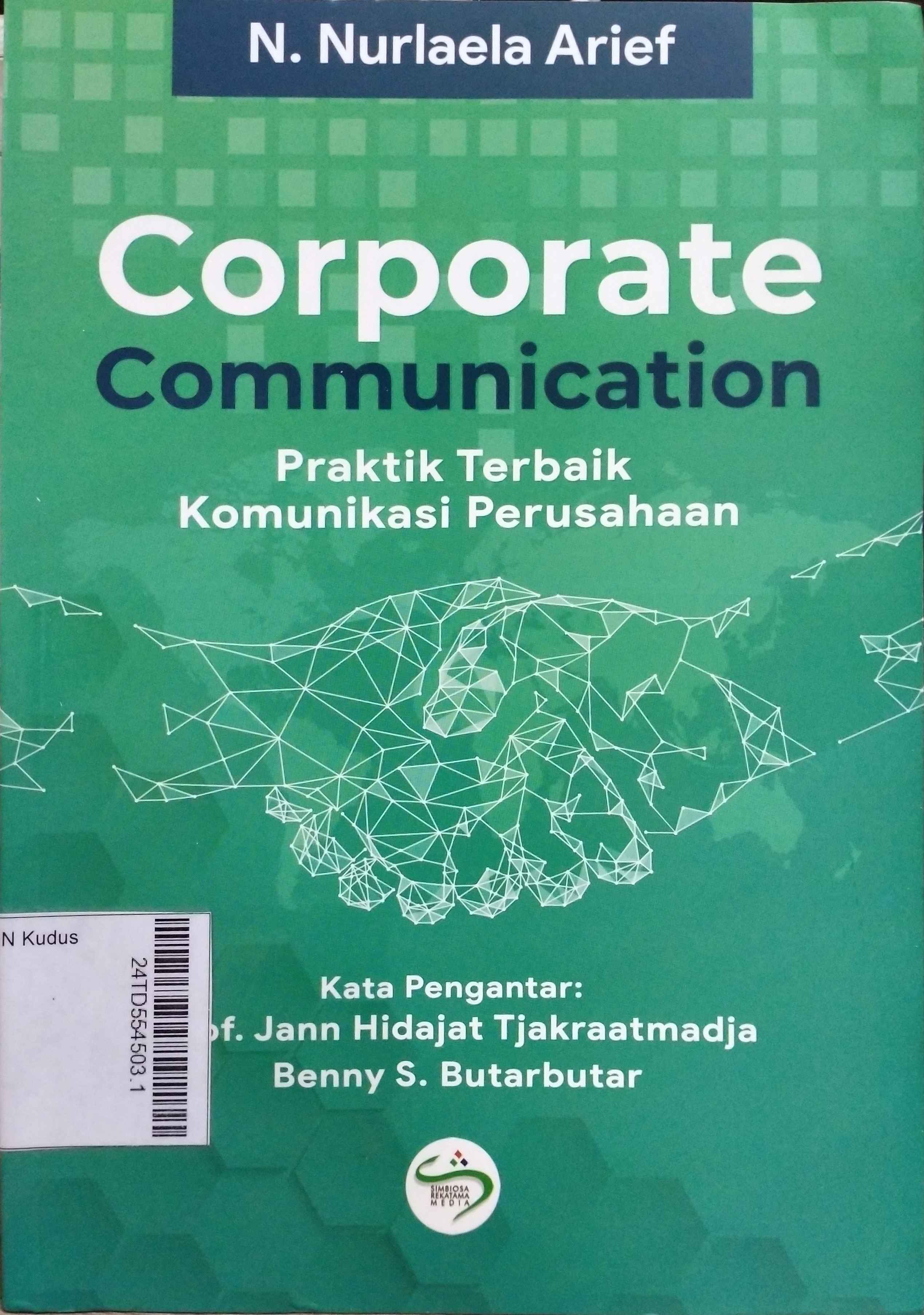 Corporate Communication: Praktik Terbaik Komunikasi Perusahaan