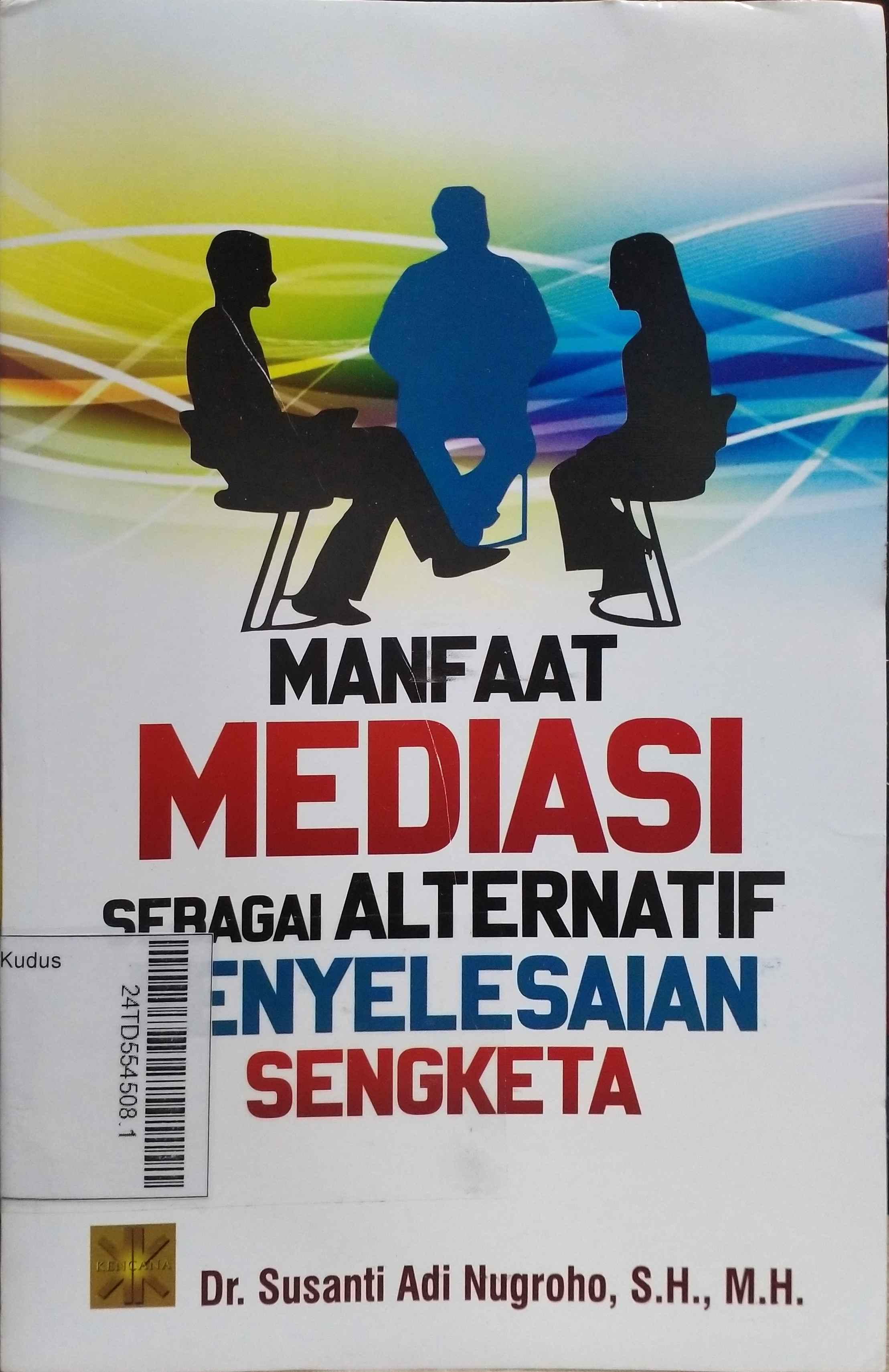 Manfaat Mediasi Sebagai Alternatif Penyelesaian Sengketa