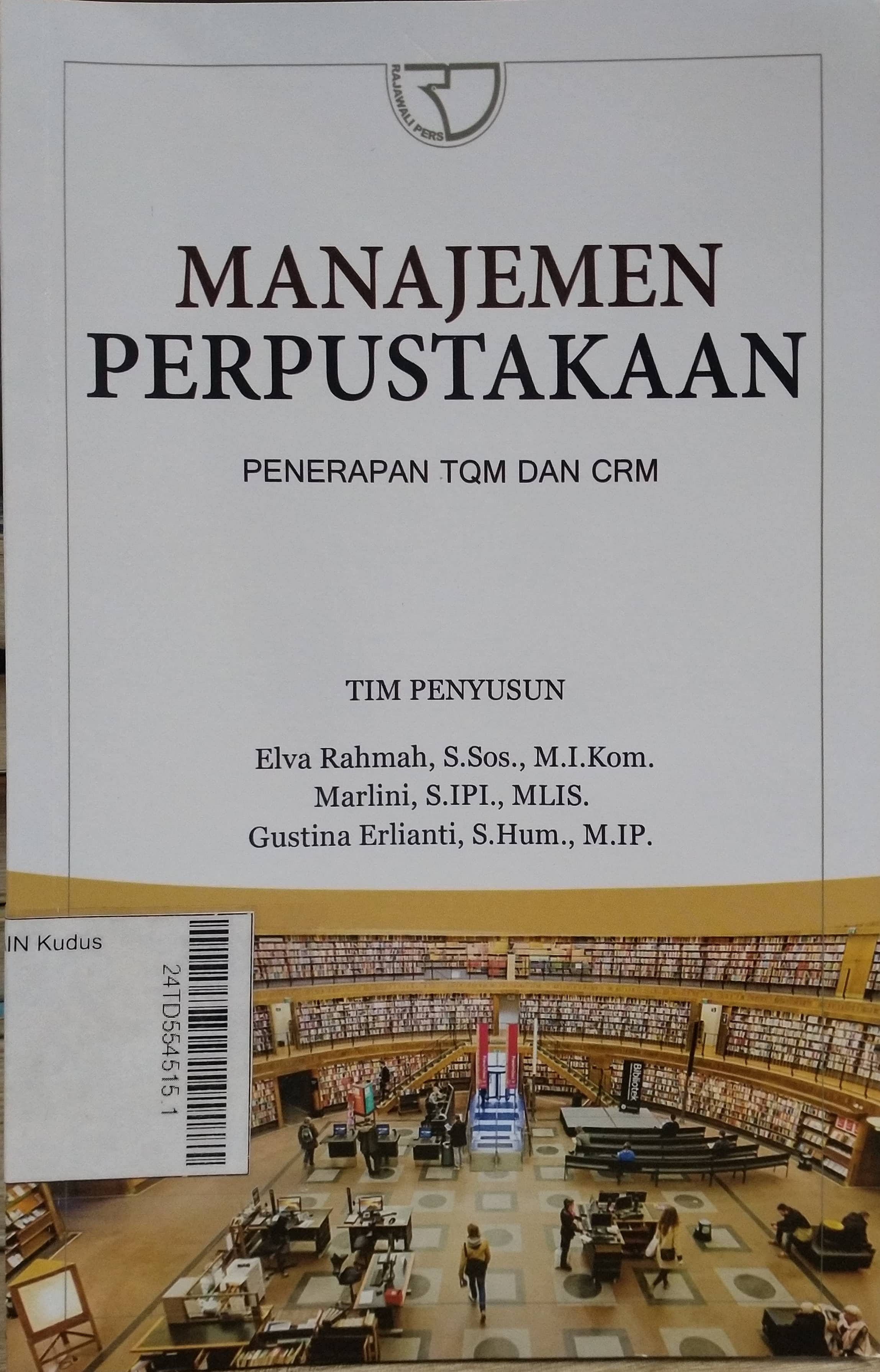 Manajemen Perpustakaan : penerapan TQM dan CRM