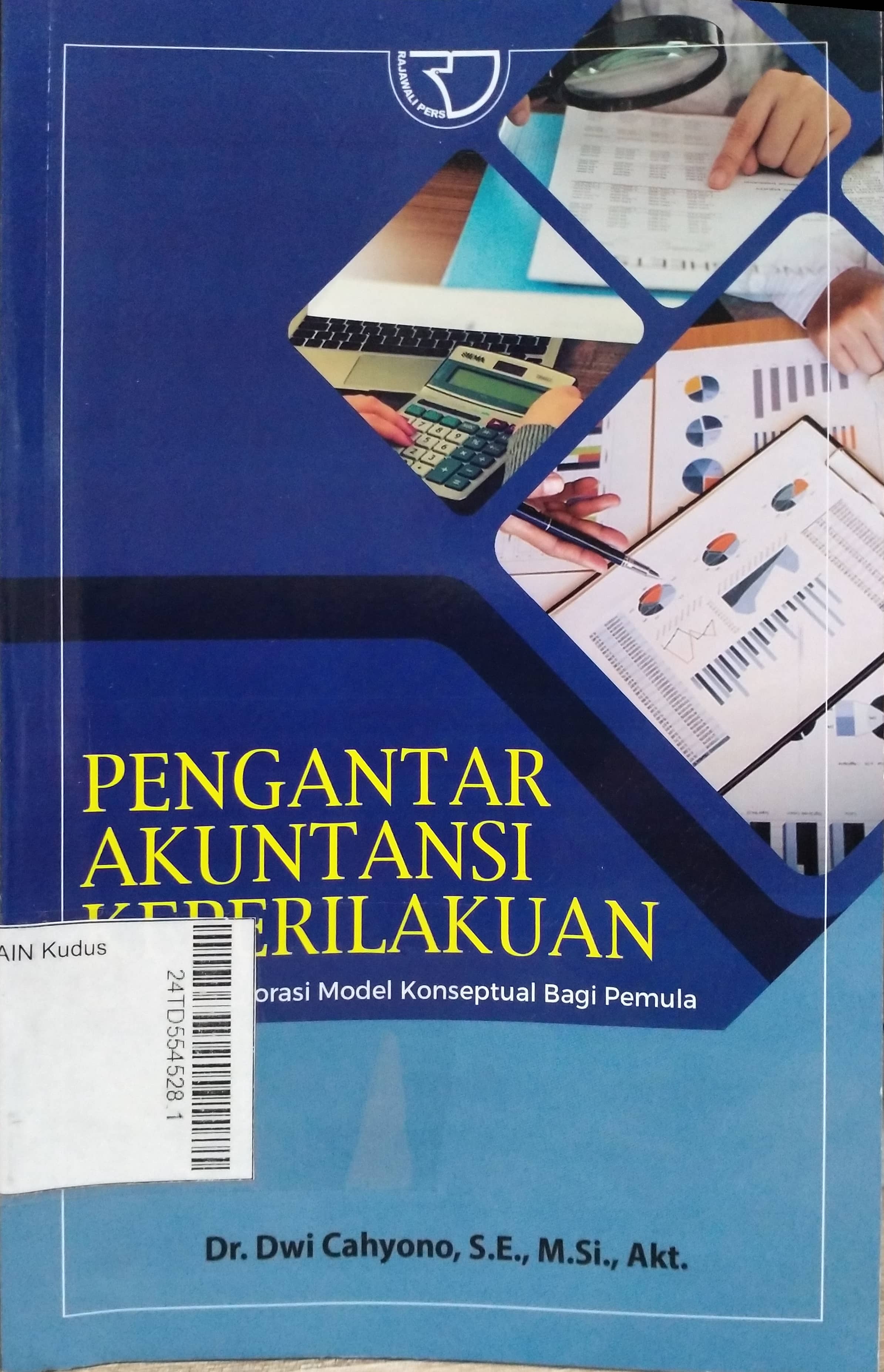 Pengantar Akuntansi Keperilakuan (sebuah eksplorasi model konseptual bagi pemula