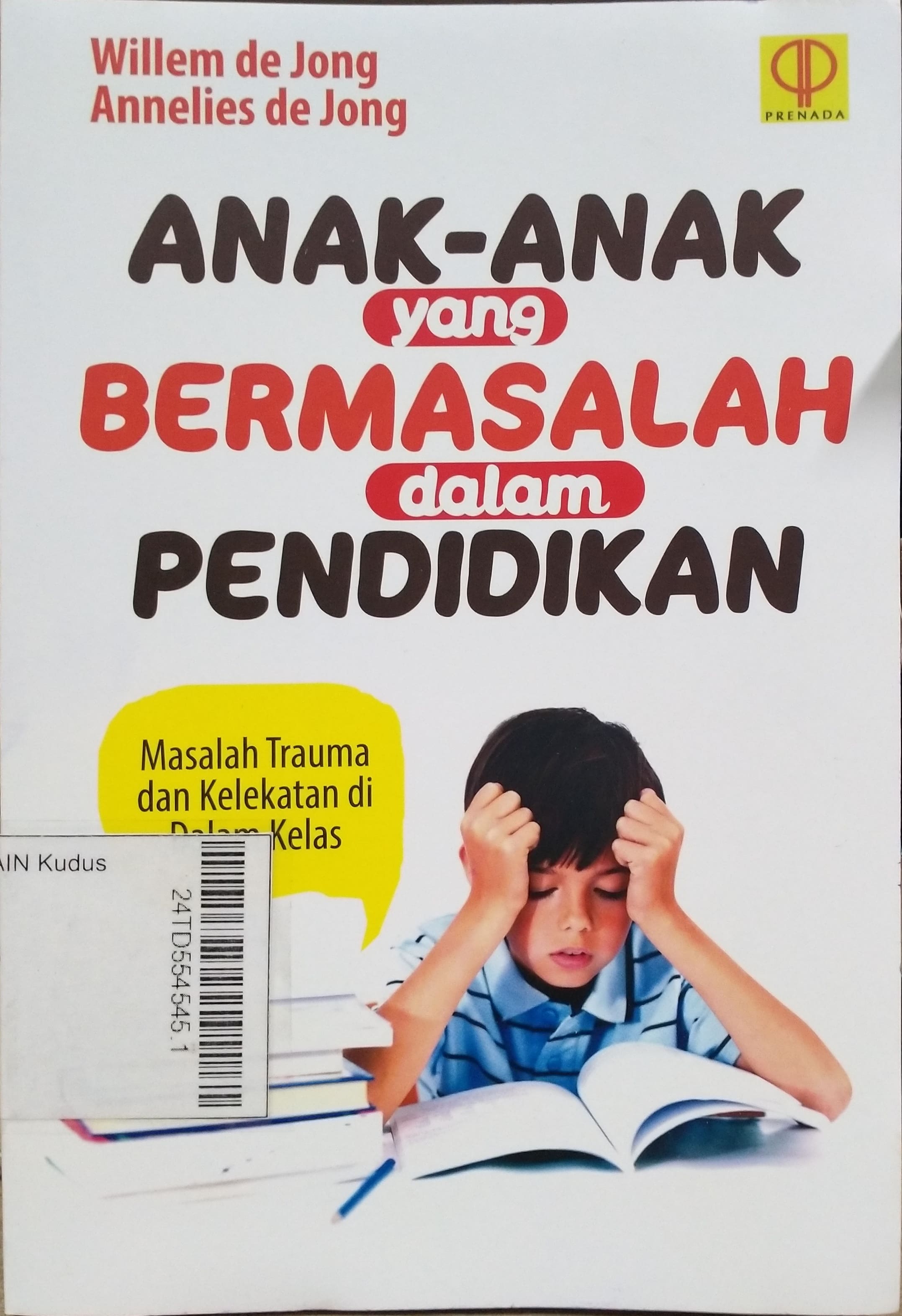 Anak-Anak yang Bermasalah dalam Pendidikan : maslaha trauma dan kelekatan di dalam kelas