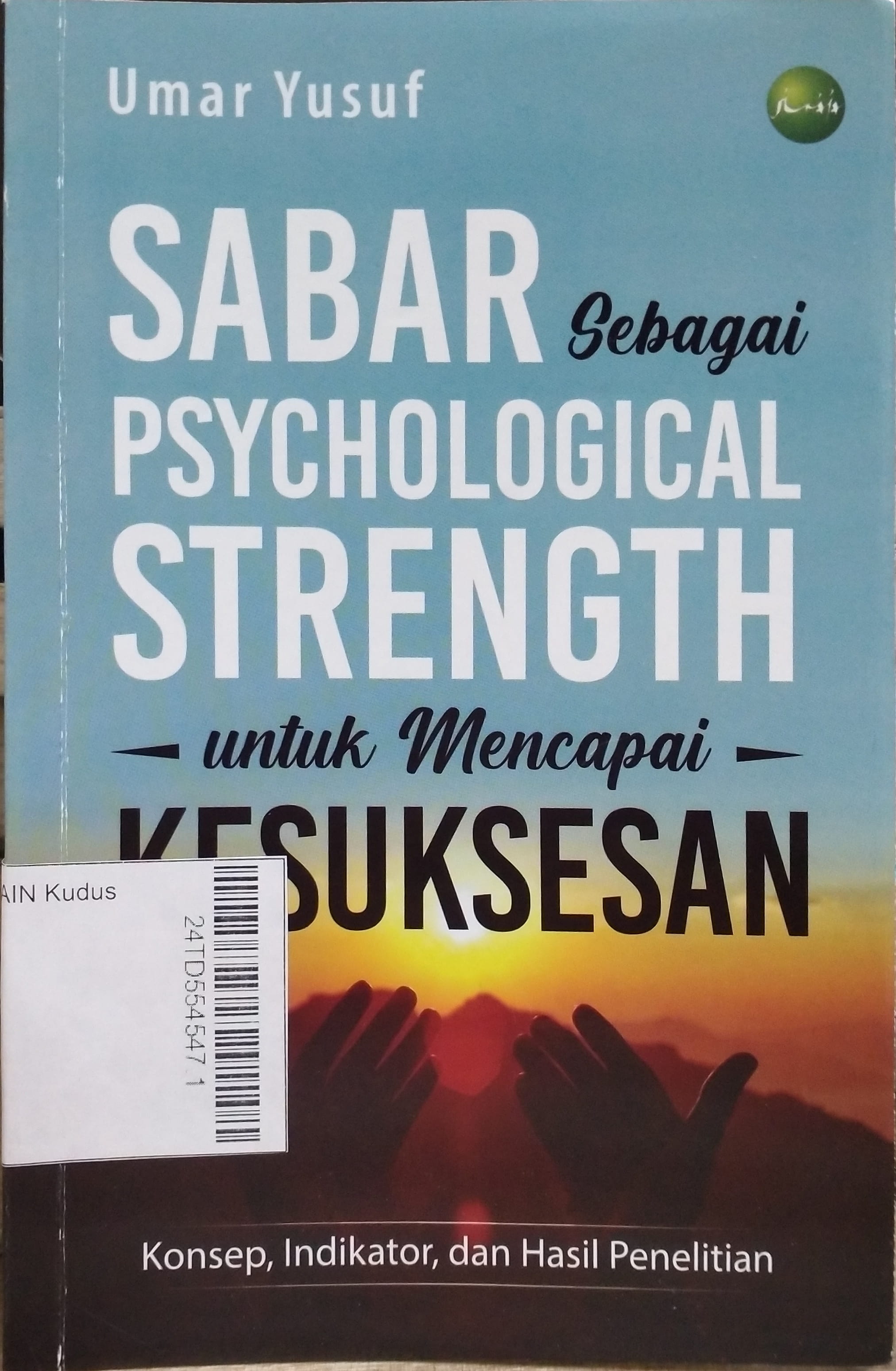 Sabar Sebagai Psychological Strength untuk Mencapai Kesuksesan