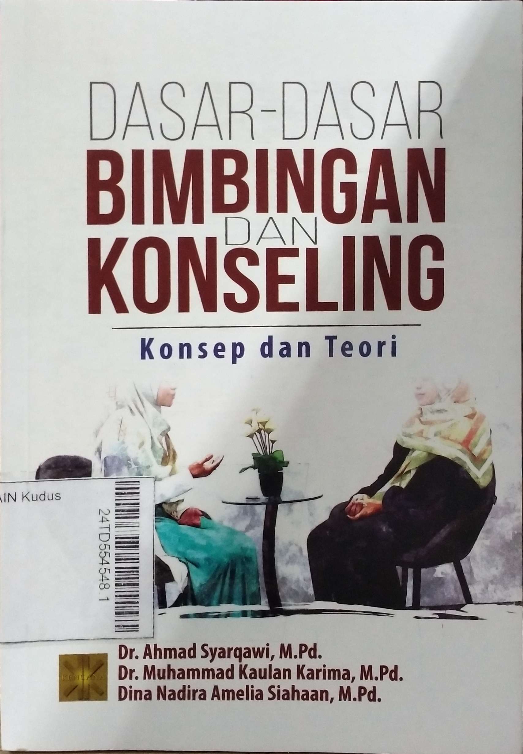 Dasar-Dasar Bimbingan dan Konseling : konsep dan teori