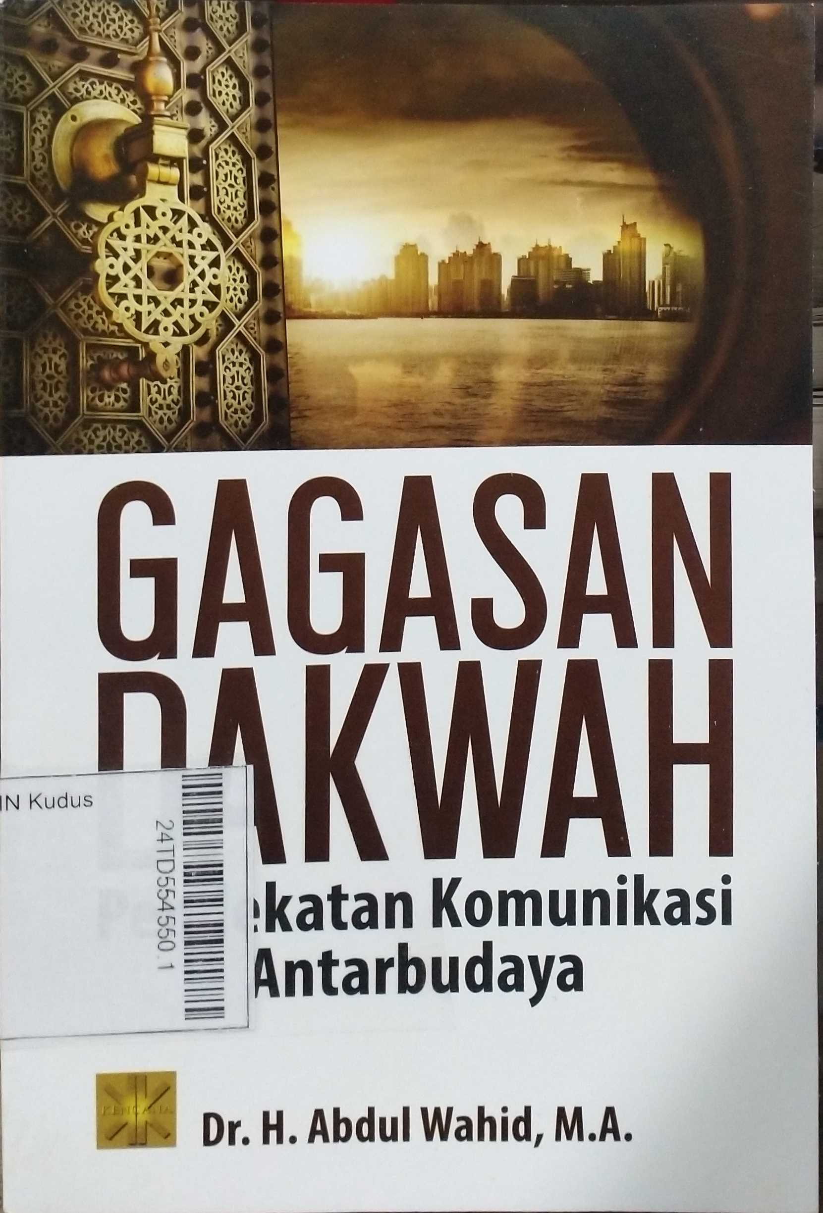 Gagasan Dakwah : pendekatan komunikasi antarbudaya