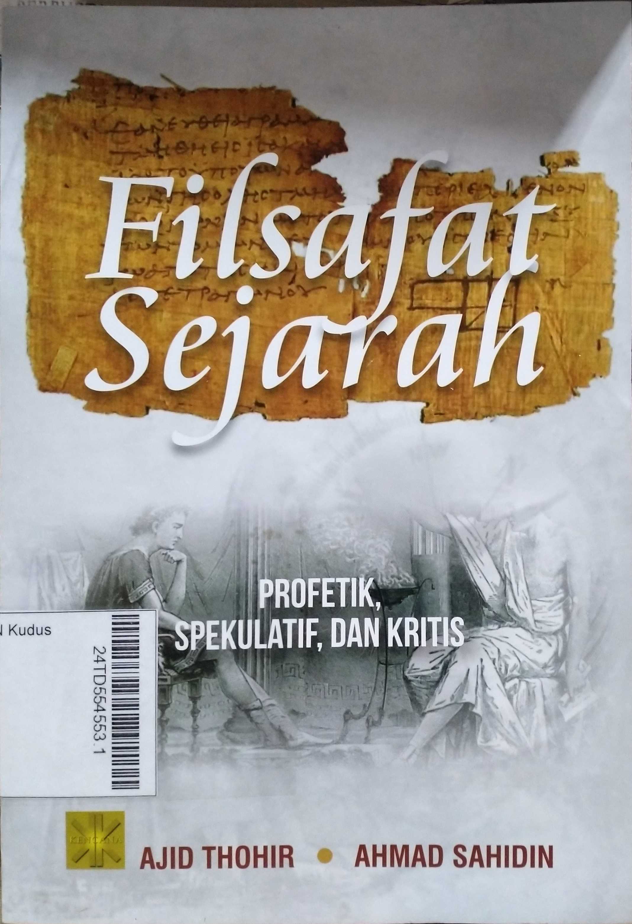 Filsafat Sejarah: Profetik, Spekulatif, dan Kritis