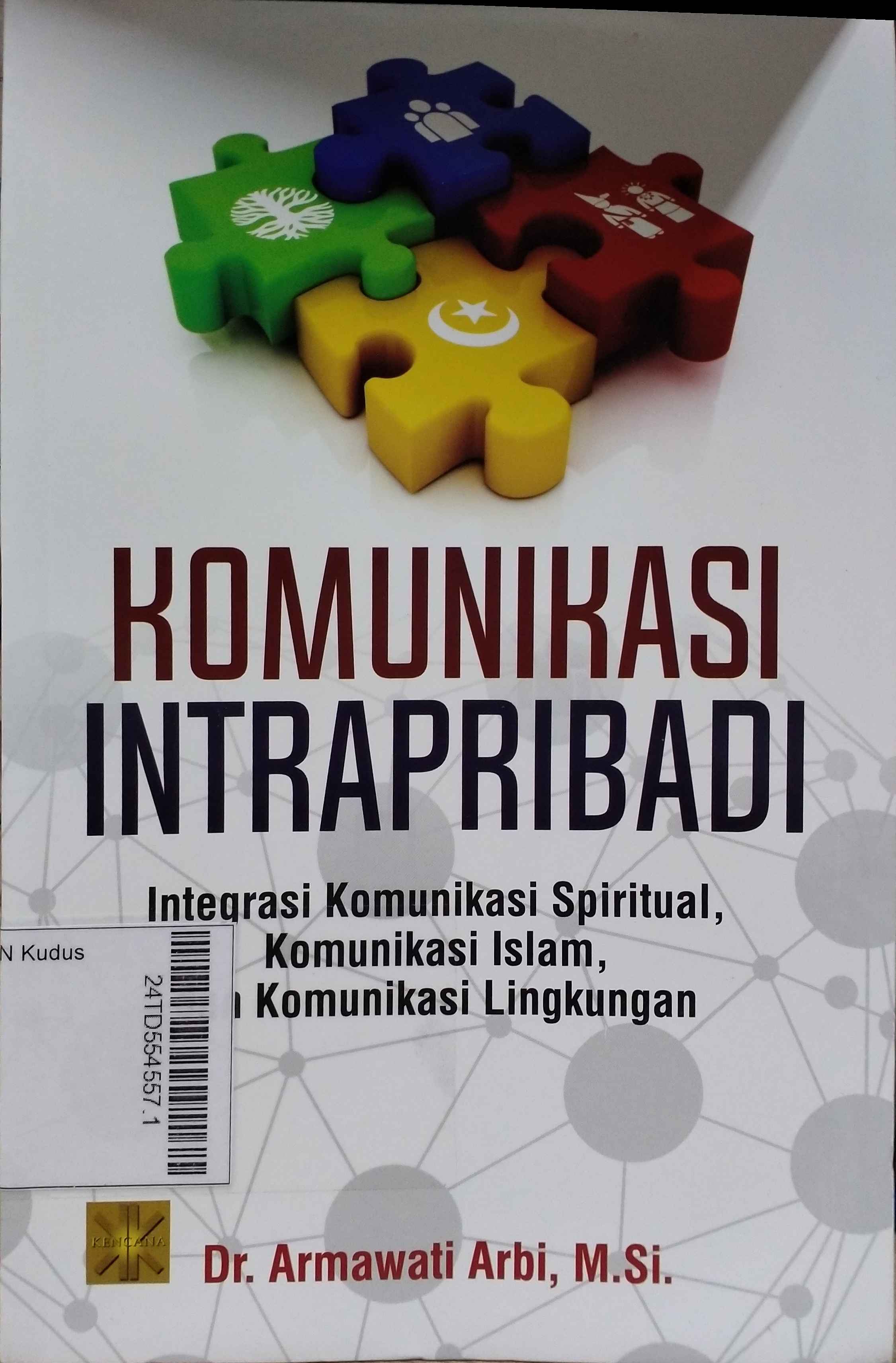 Komunikasi Intrapribadi : Integrasi Komunikasi Spiritual, Komunikasi Islam, dan Komunikasi Lingkungan