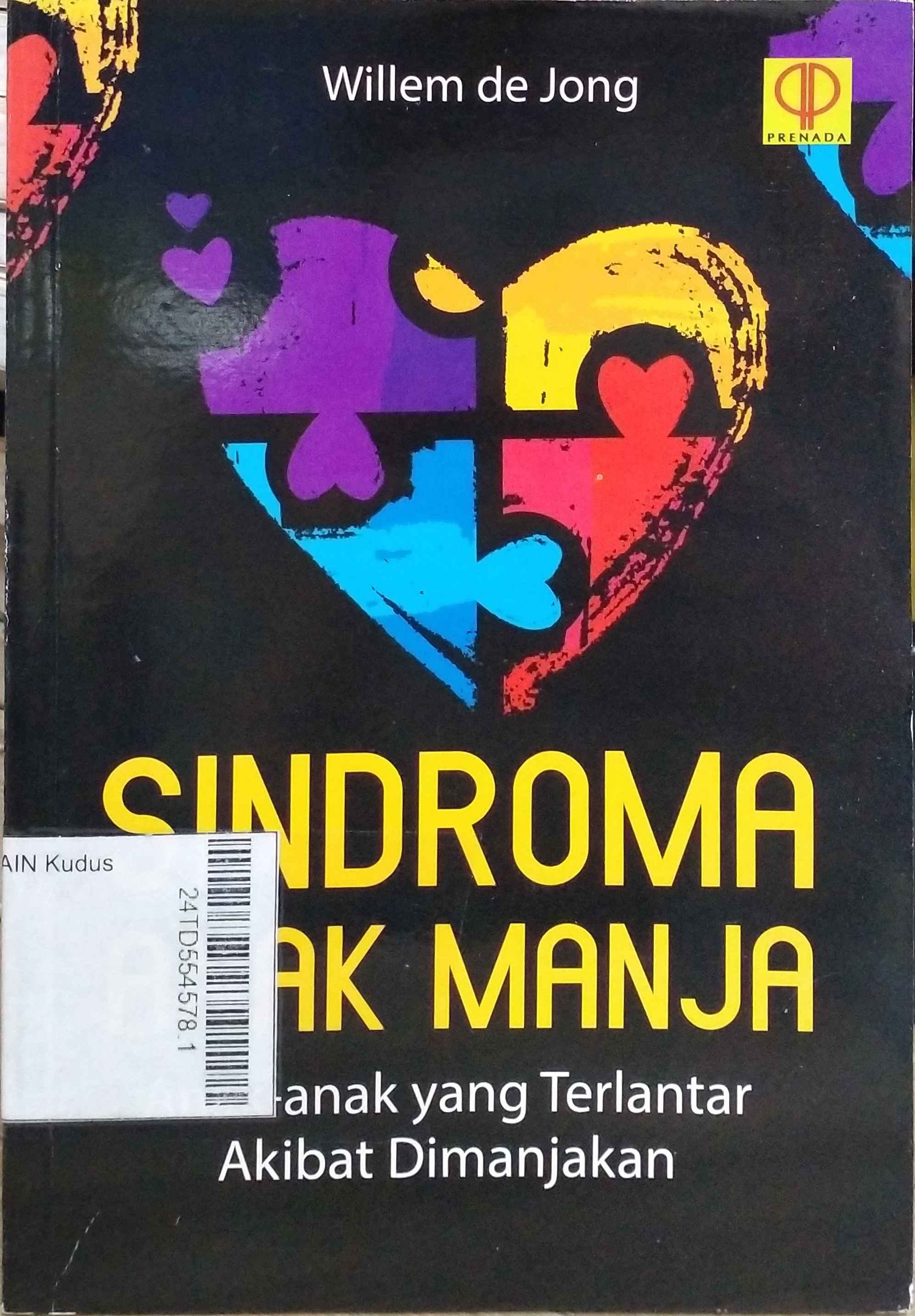 Sindroma Anak Manja : anak-anak yang terlantar akibat dimanjakan