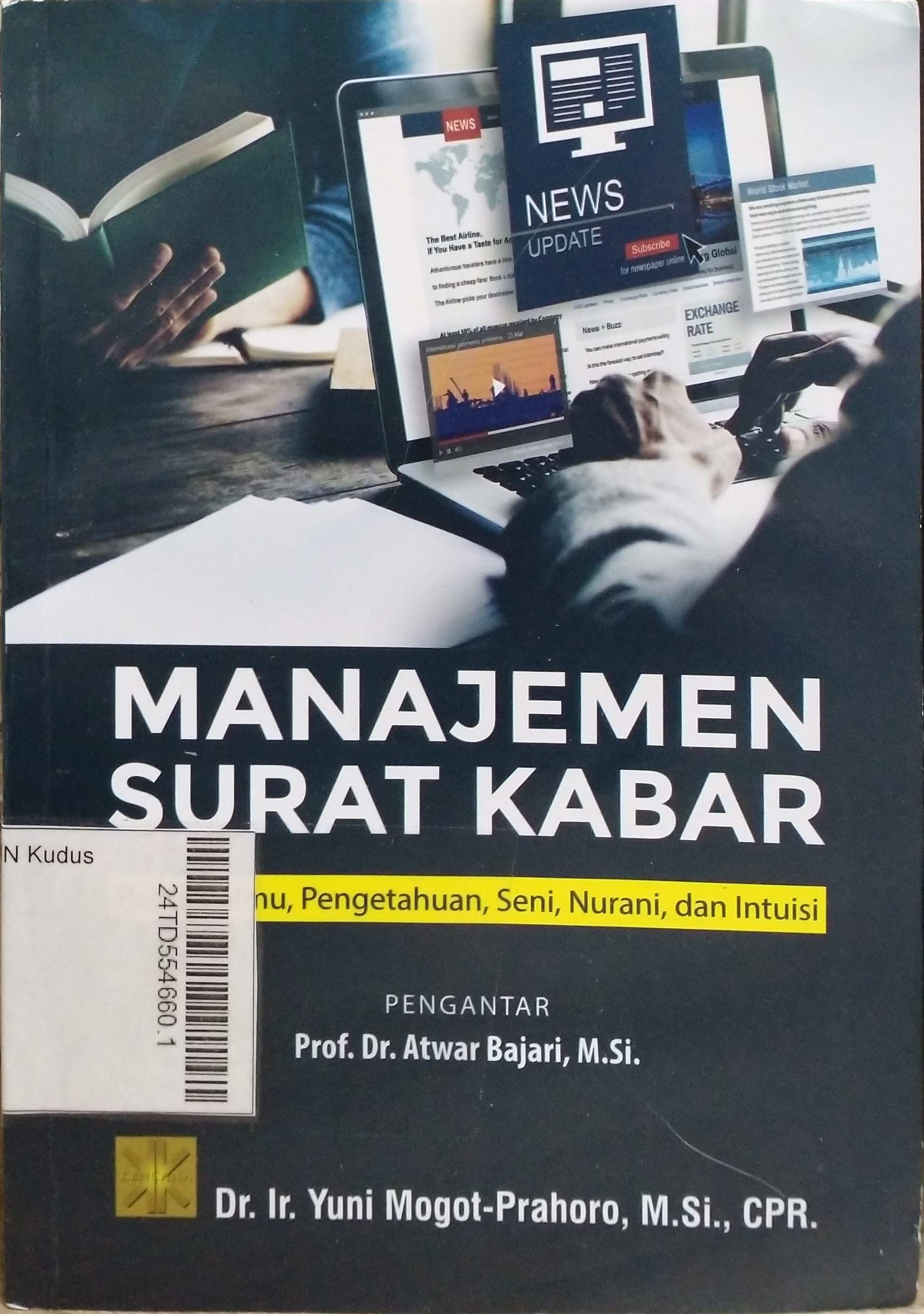 Manajemen Surat Kabar : paduan ilmu, pengetahuan, seni, nurani, dan intuisi