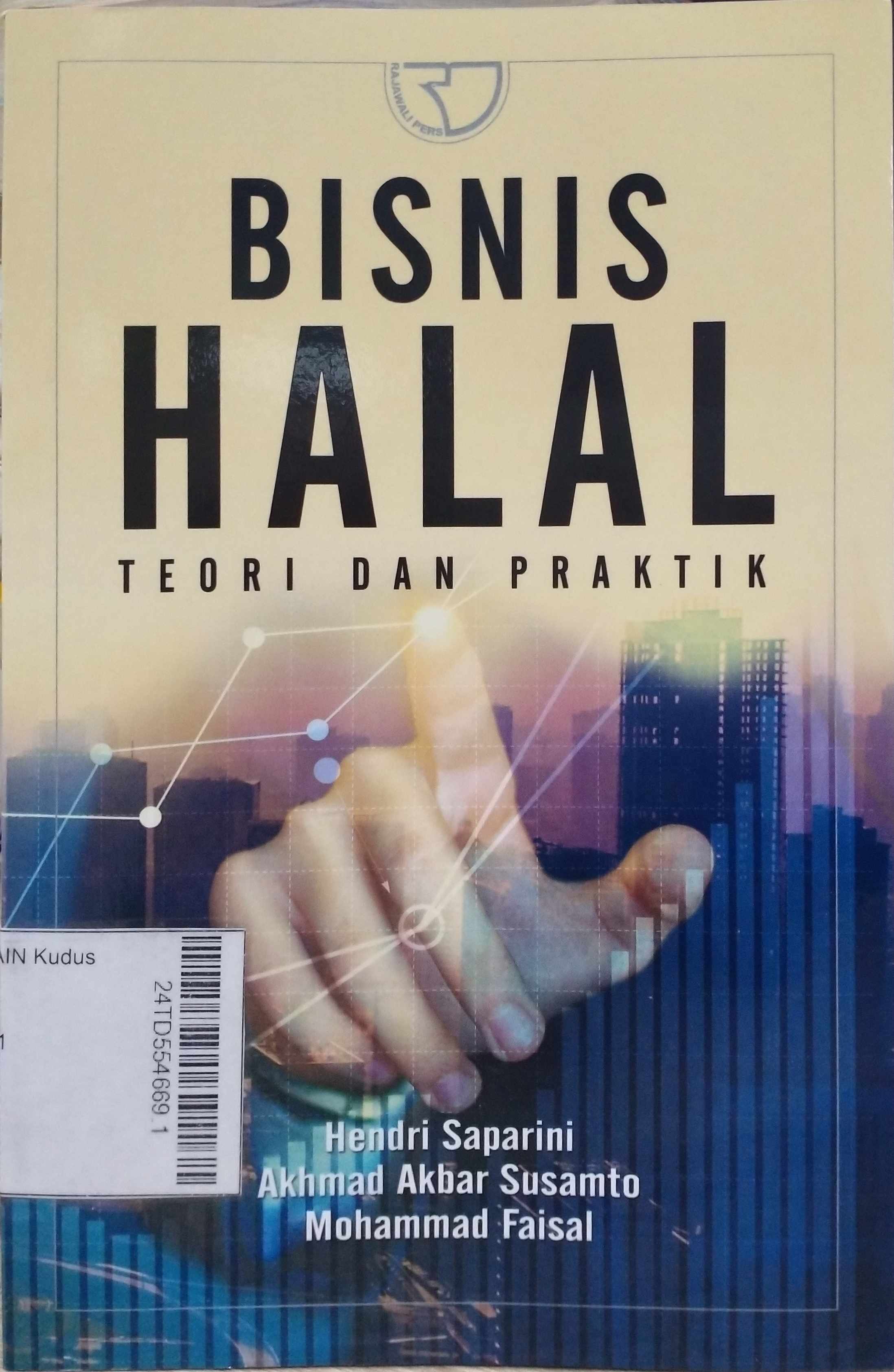 Bisnis Halal : teori dan praktik