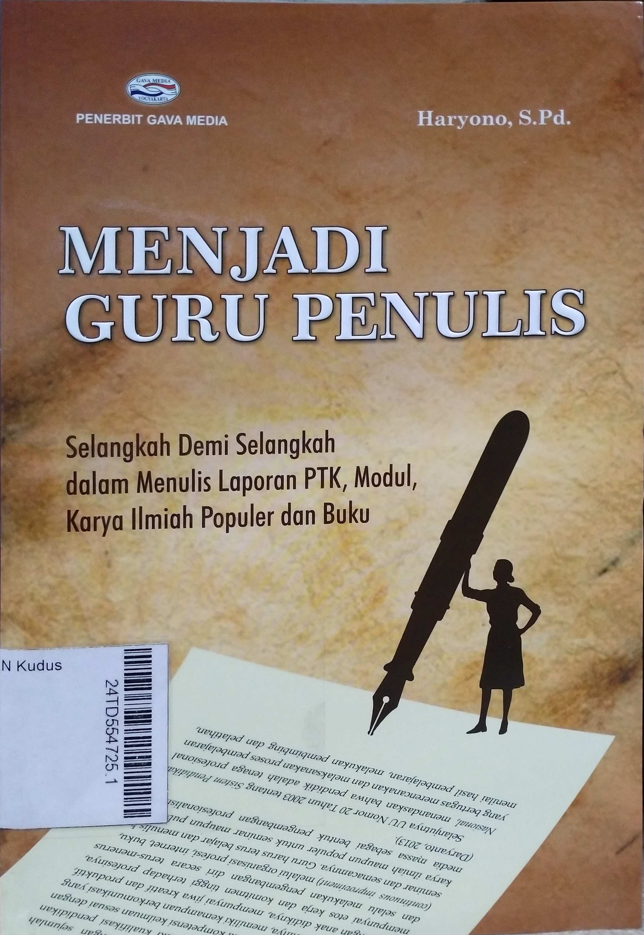 Menjadi Guru Penulis : selangkah demi selangkah dalam menulis  laporan PTK, Modul, Karya Ilmiah Populer dan Buku