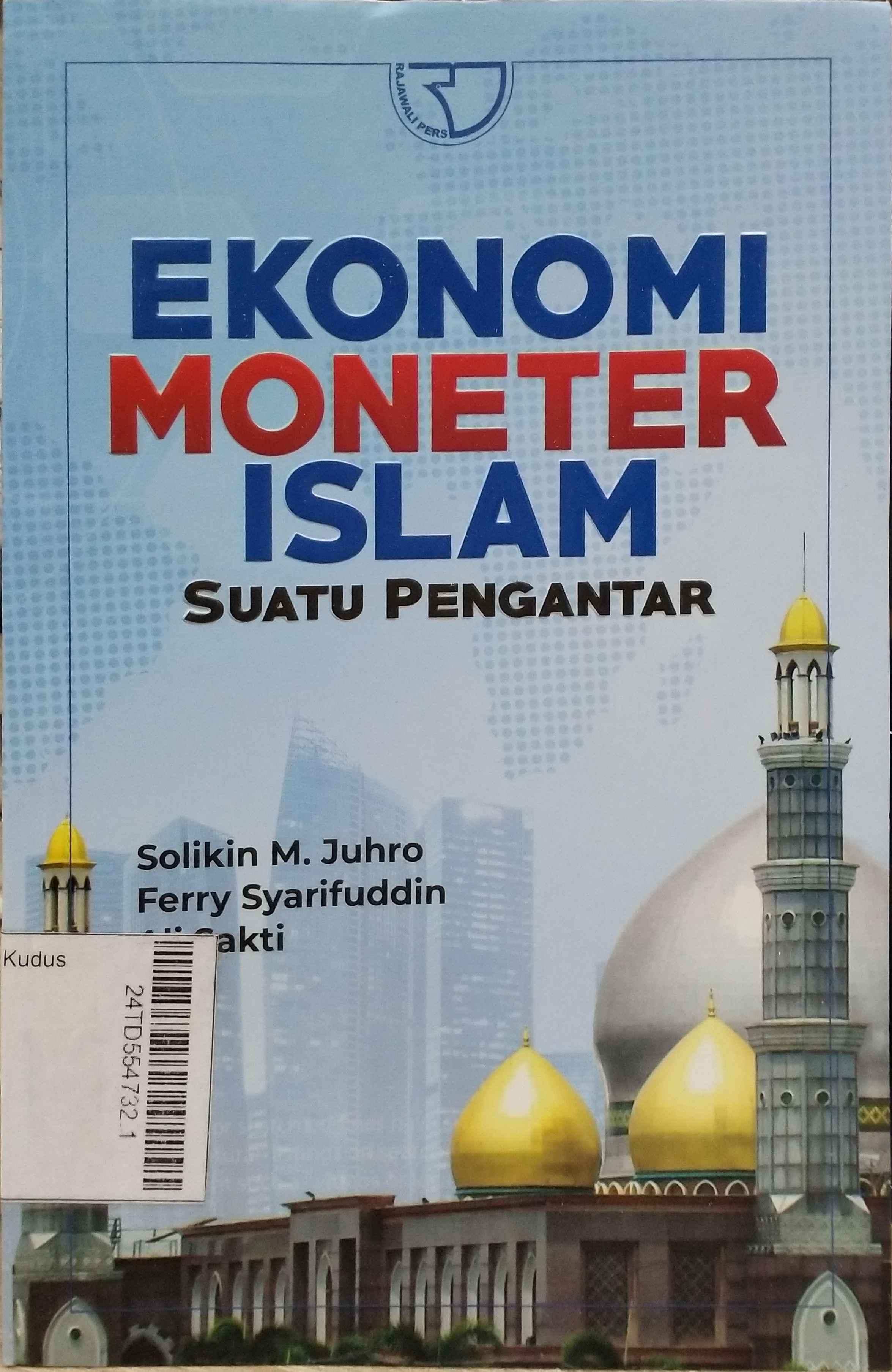 Ekonomi Moneter Islam : suatu pengantar