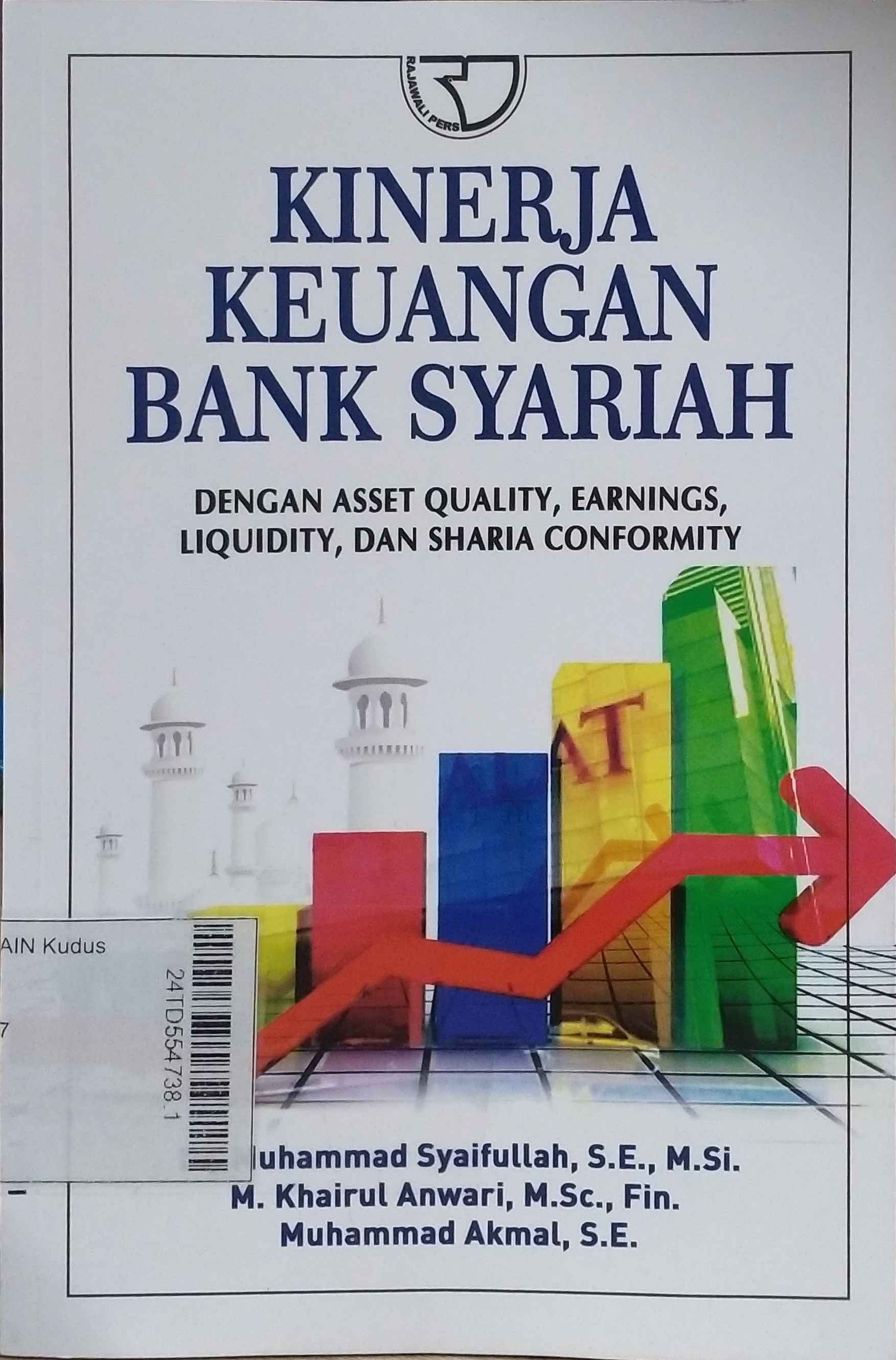 Kinerja Keuangan Bank Syariah : dengan asset quality, earnings, liquidity, dan sharia comfomity