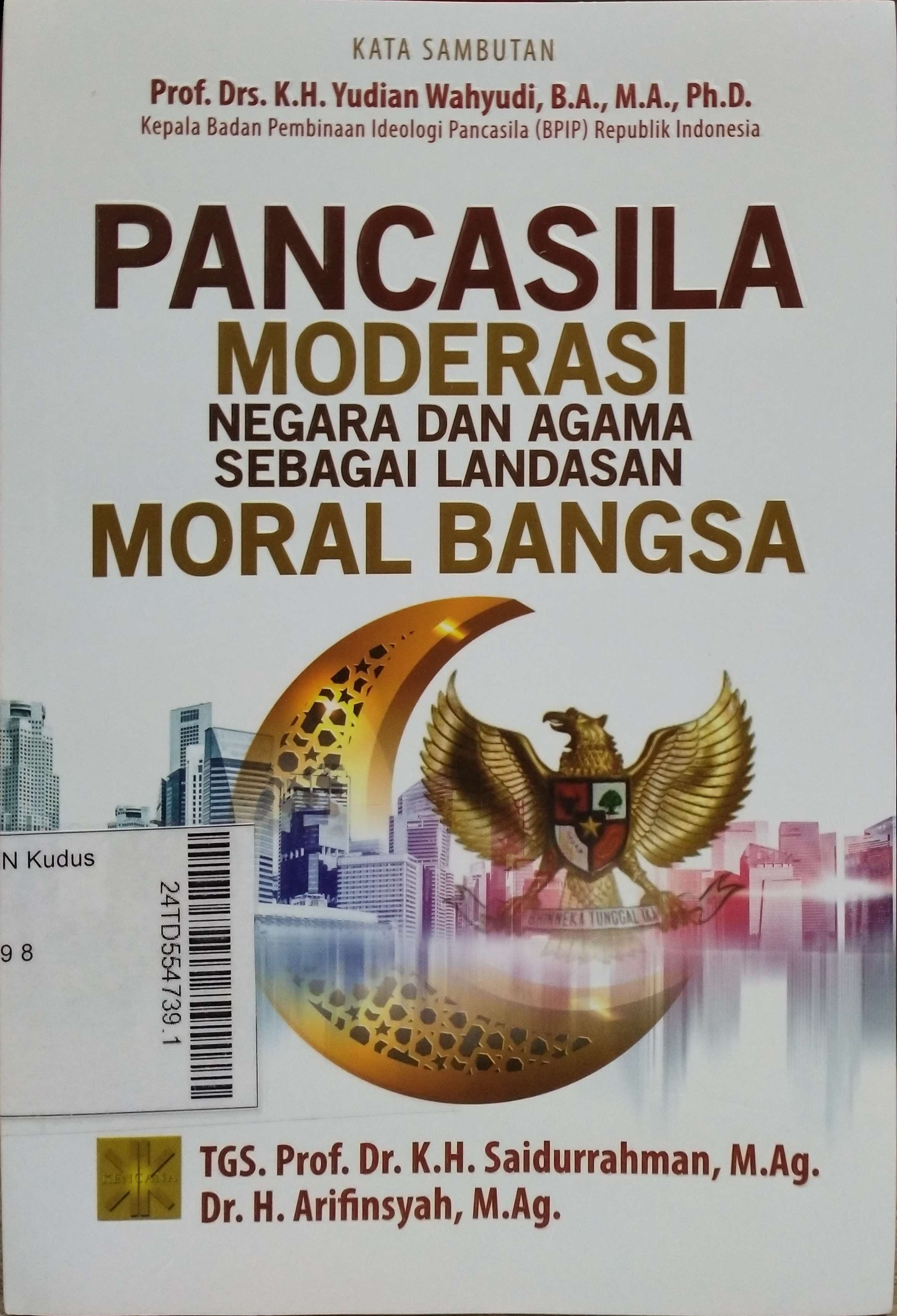 Pancasila : moderasi negara dan agama sebagai landasan moral bangsa