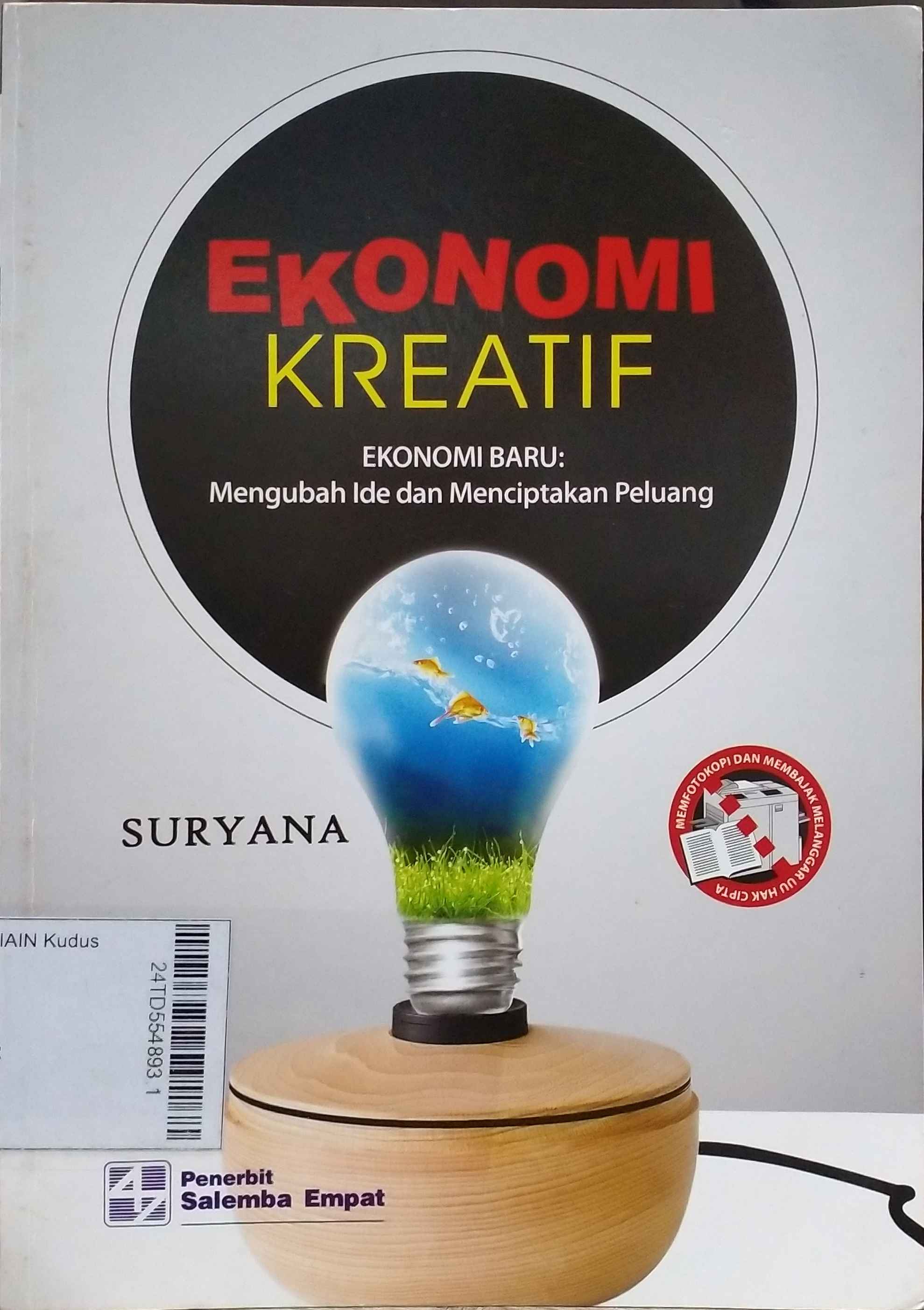 Ekonomi Kreatif, Ekonomi Baru : mengubah ide dan menciptakan peluang