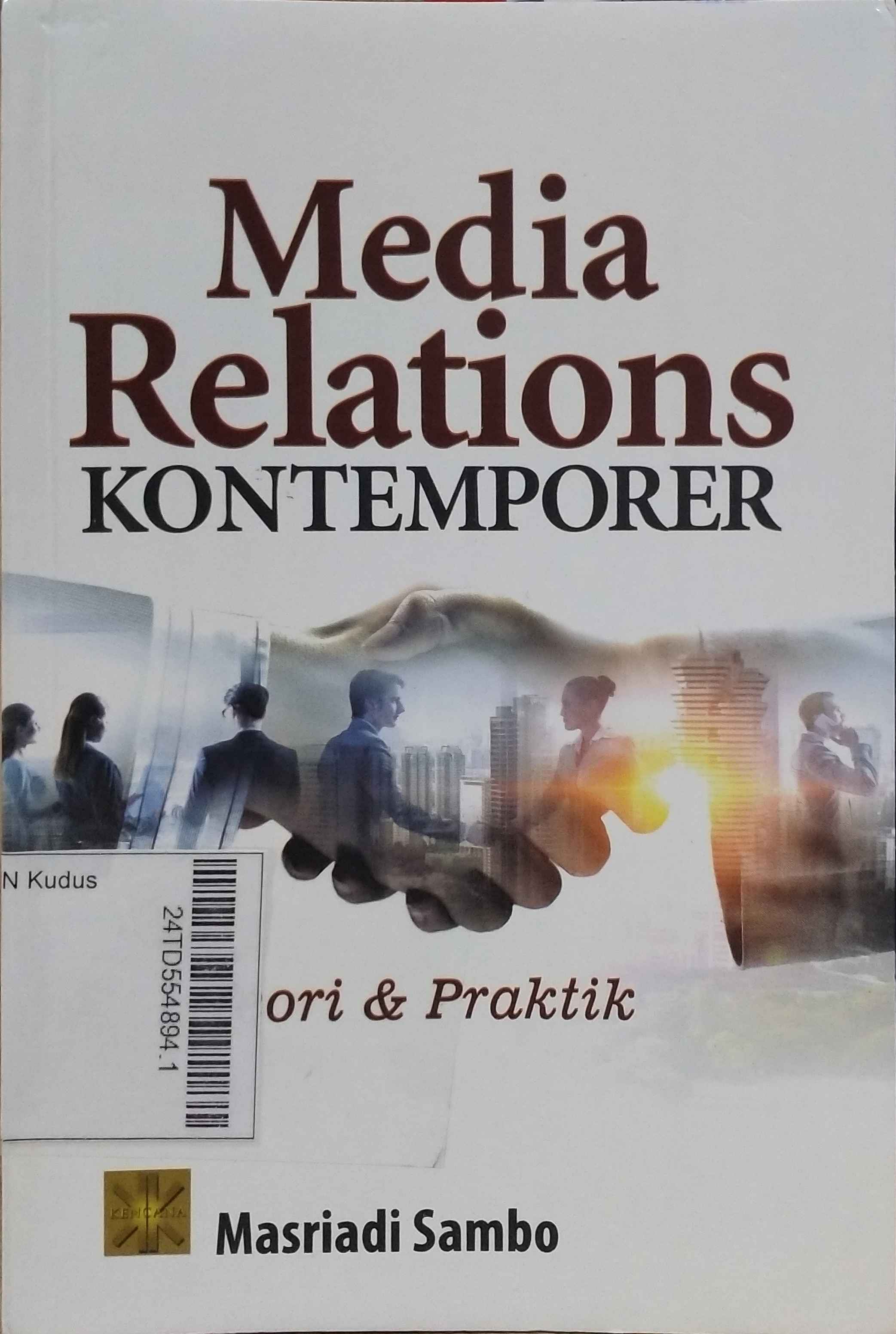 Media Relations Kontemporer : teori dan praktik