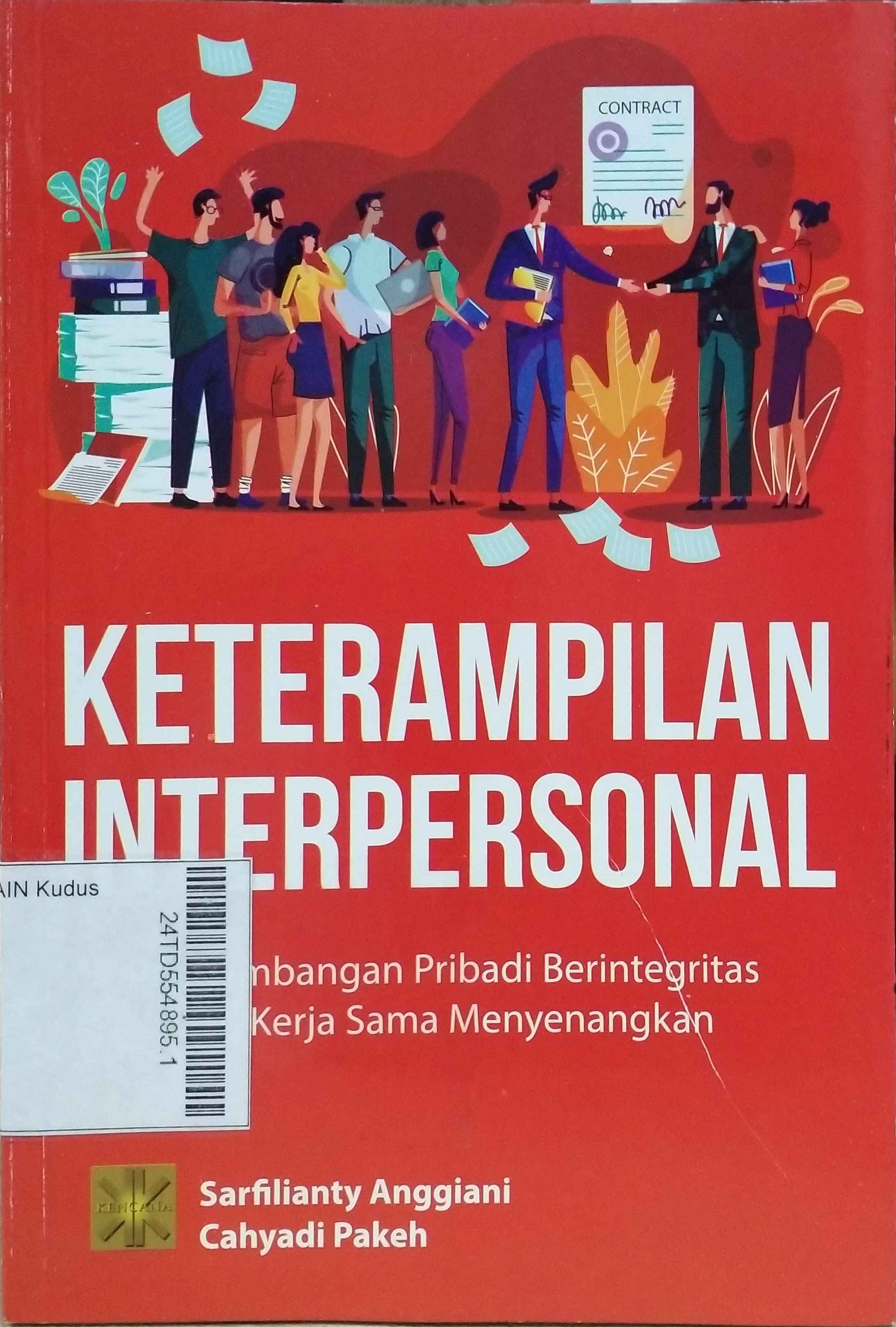 Keterampilan Interpersonal : pengembangan pribadi berintegritas dan kerja sama menyenangkan