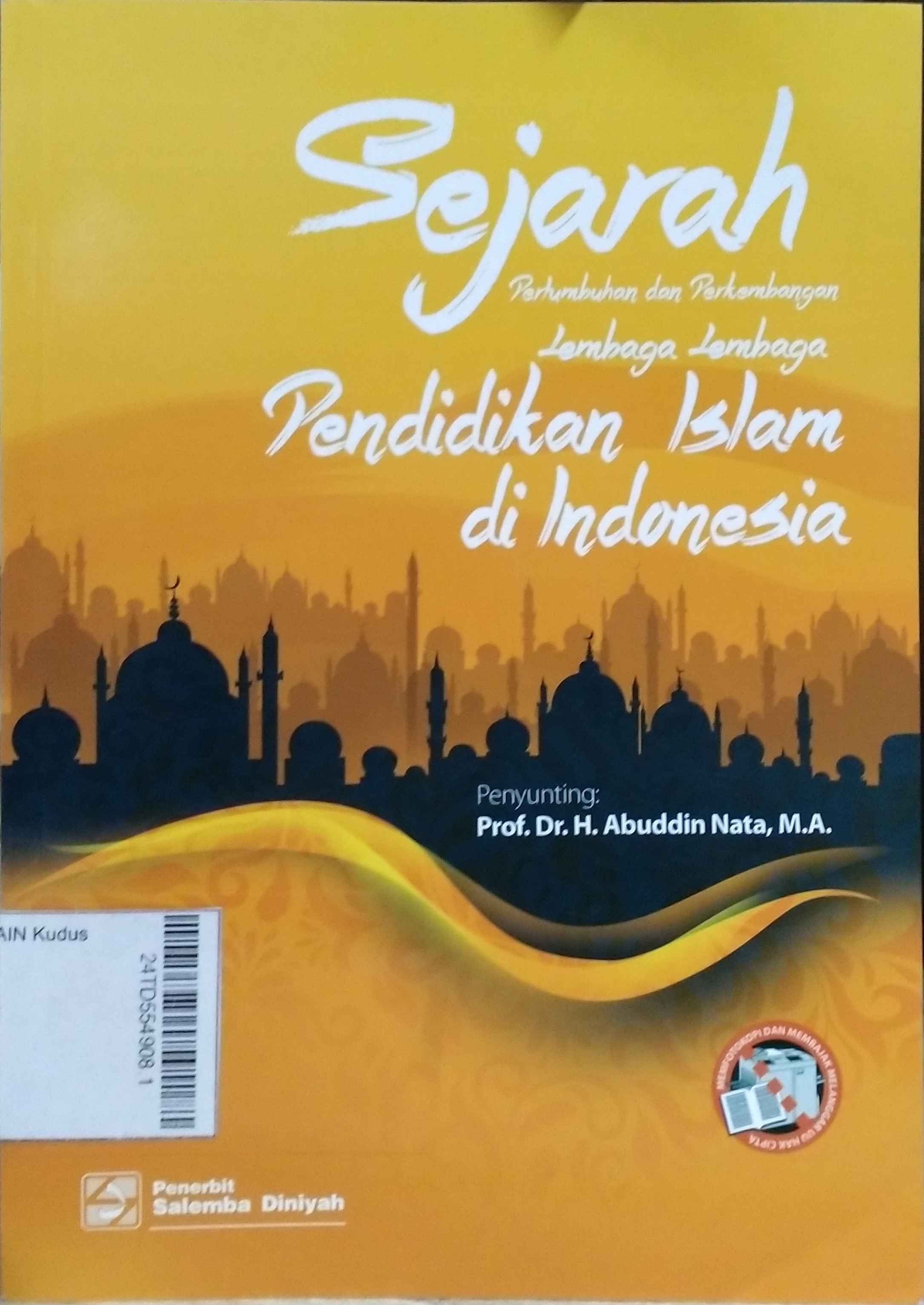 Sejarah Pertumbuhan dan Perkembangan Lembaga-Lembaga Pendidikan Islam di Indonesia