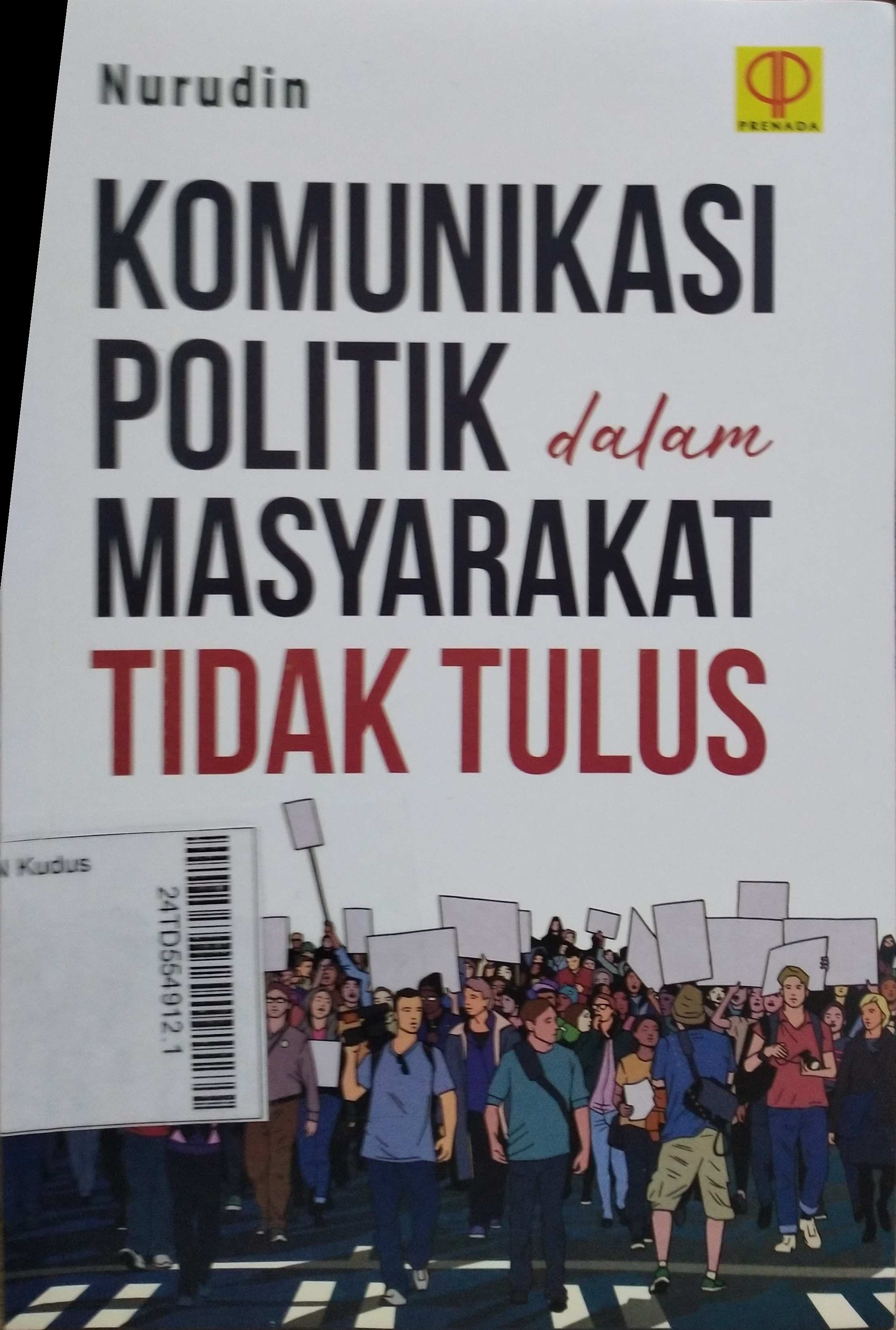 Komunikasi Politik dalam Masyarakat Tidak Tulus