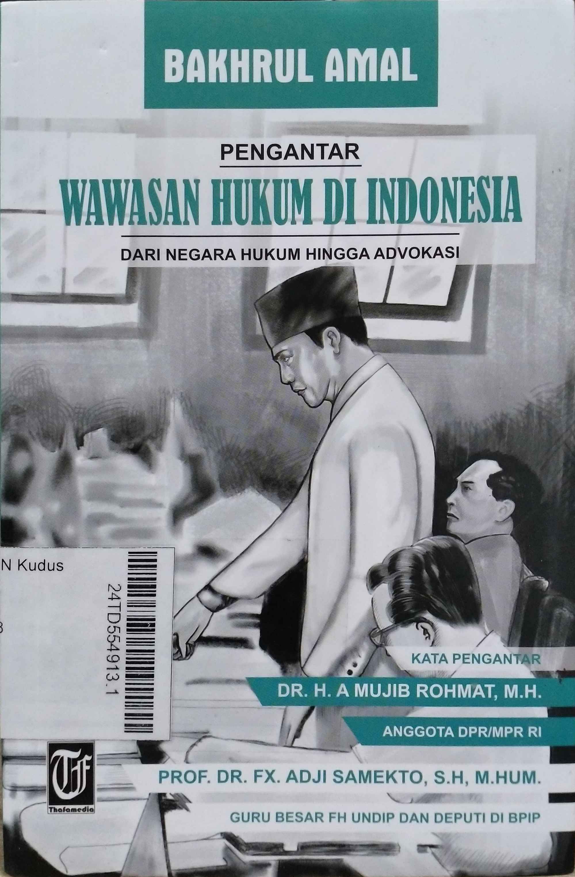 Pengantar Wawasan Hukum di Indonesia : dari negara hukum hingga advokasi