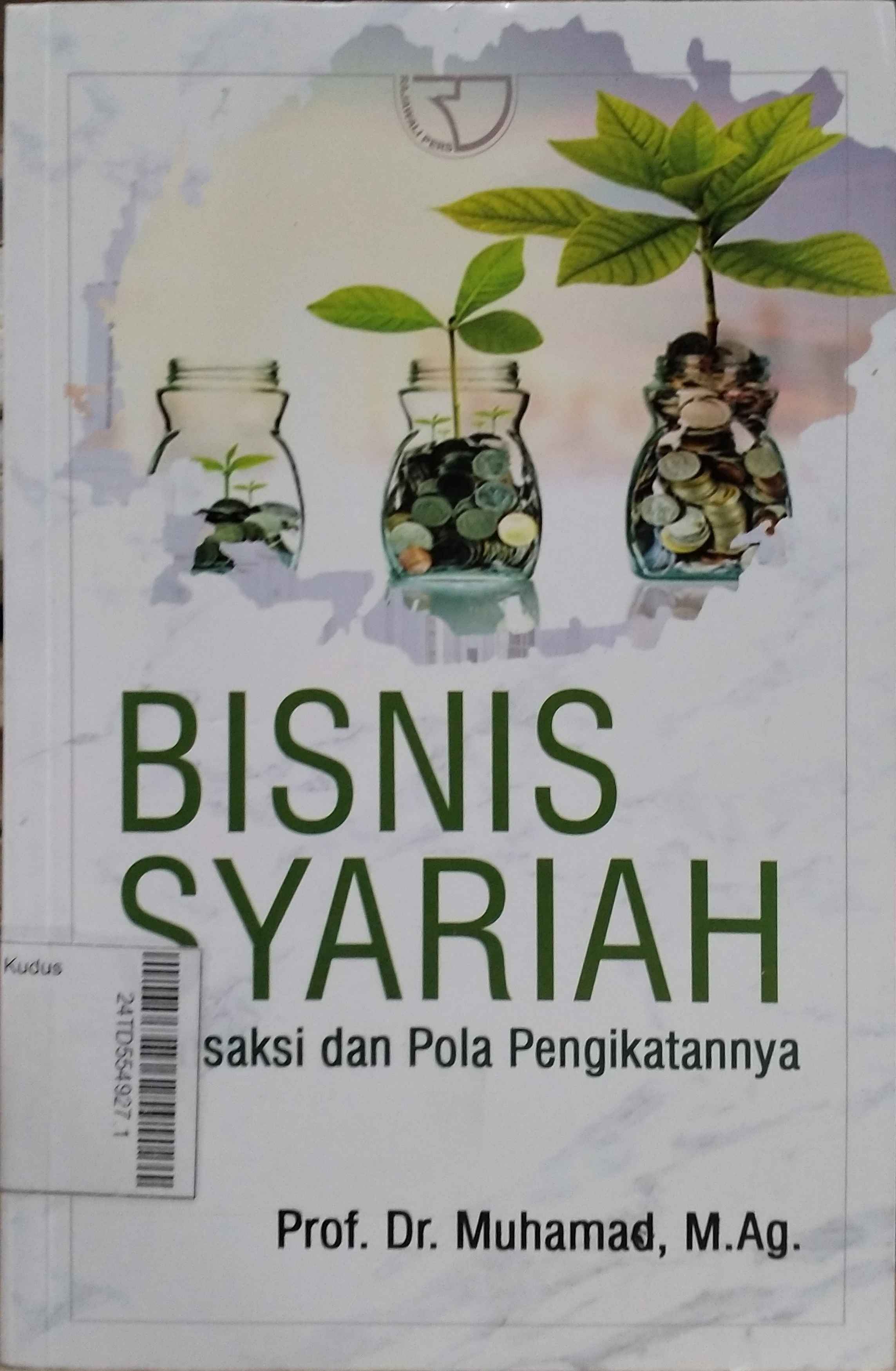 Bisnis Syariah : transaksi dan pola pengikatannya