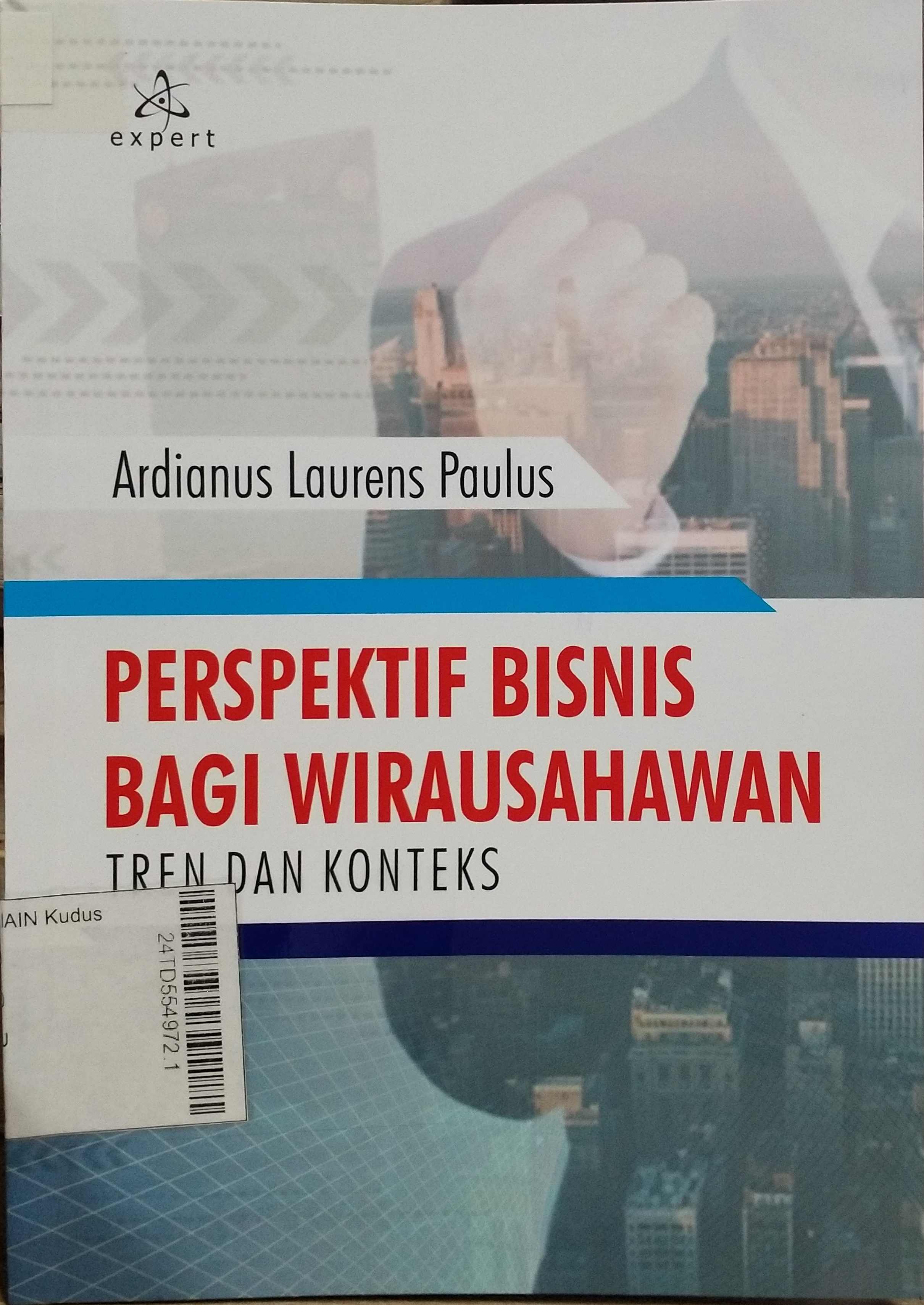 Perspektif Bisnis bagi Wirausahawan : tren dan konteks