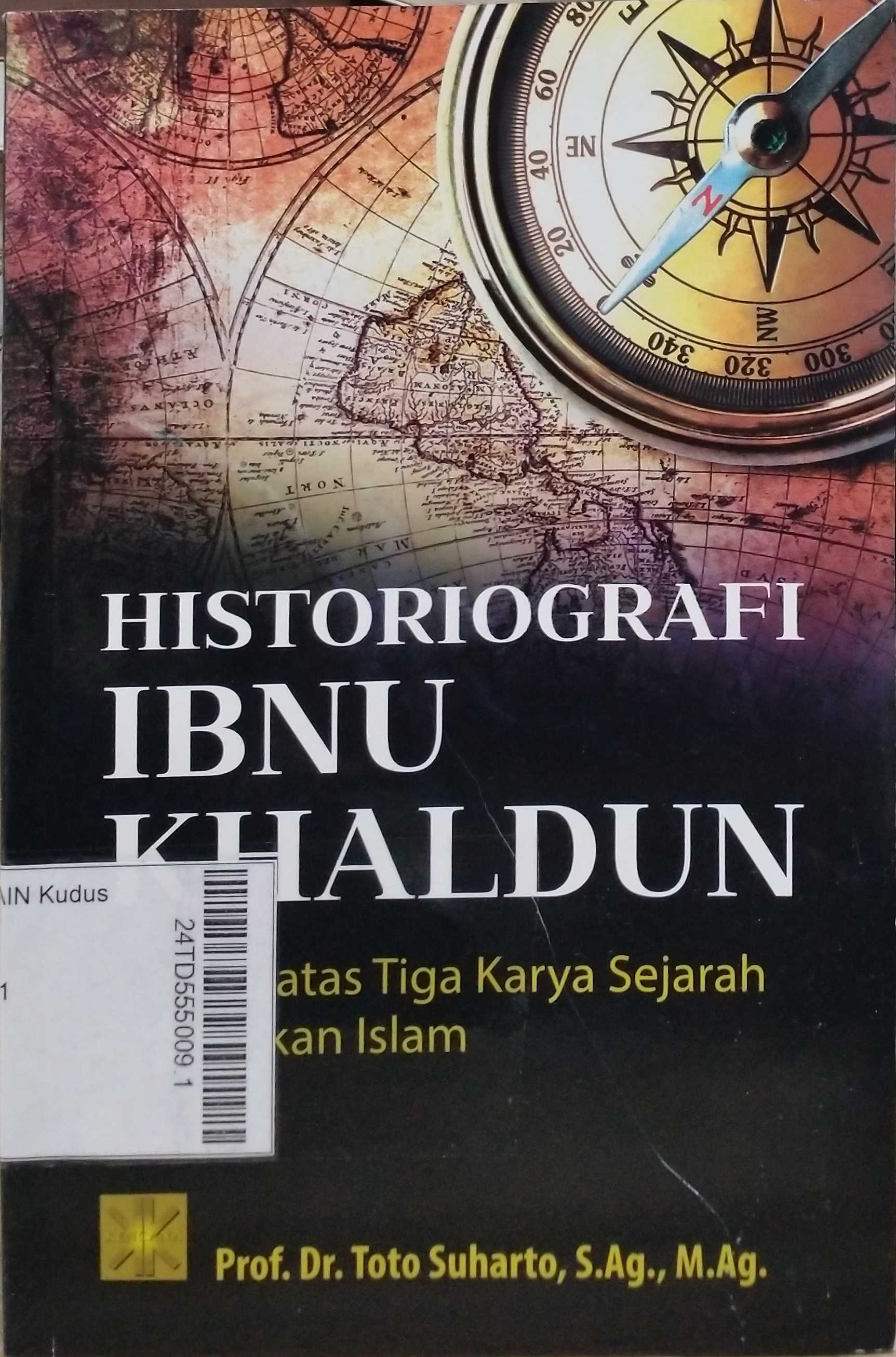 Historiografi Ibnu Khaldun : analisis atas tiga karya sejarah pendidikan Islam