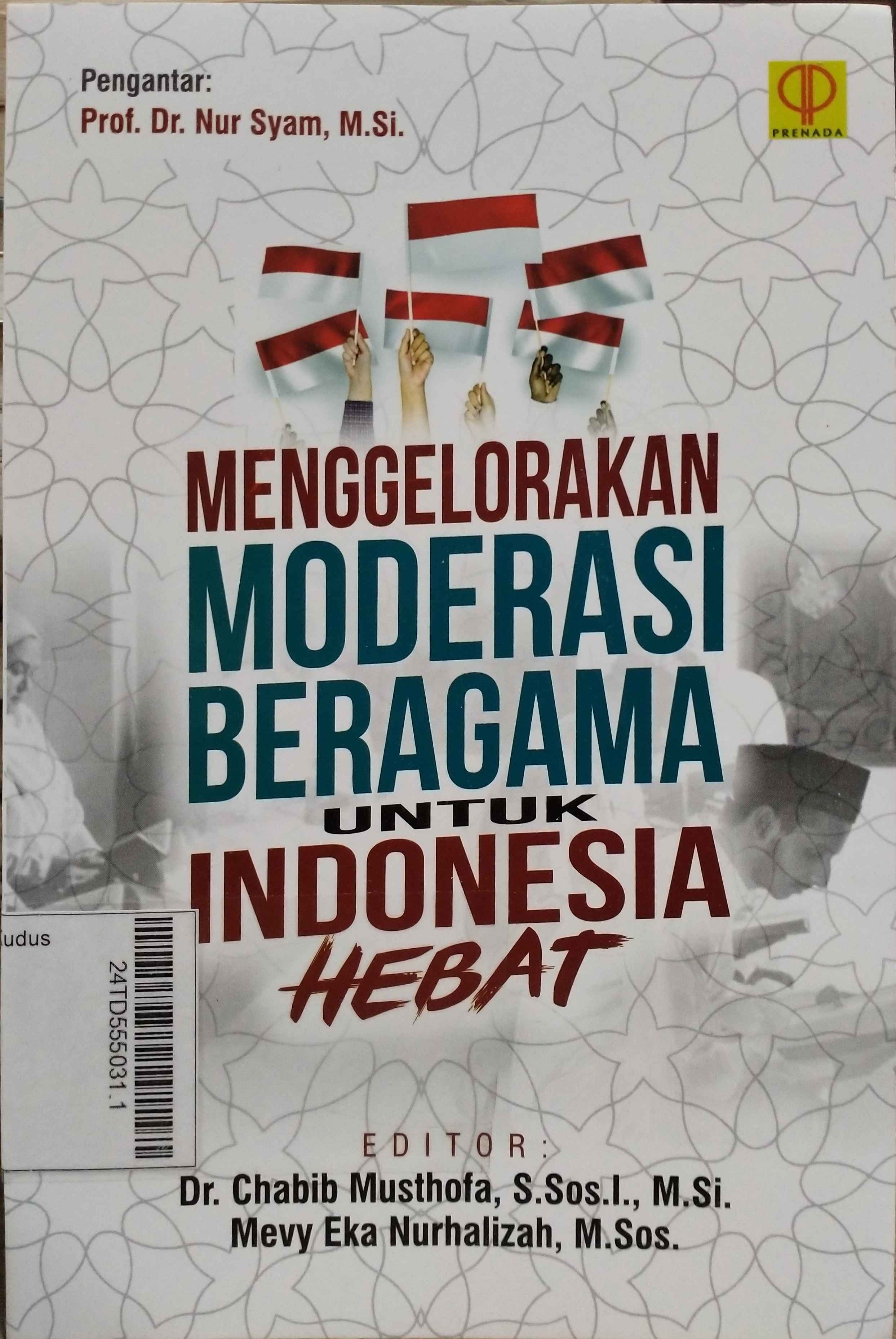 Menggelorakan Moderasi Beragama untuk Indonesia Hebat