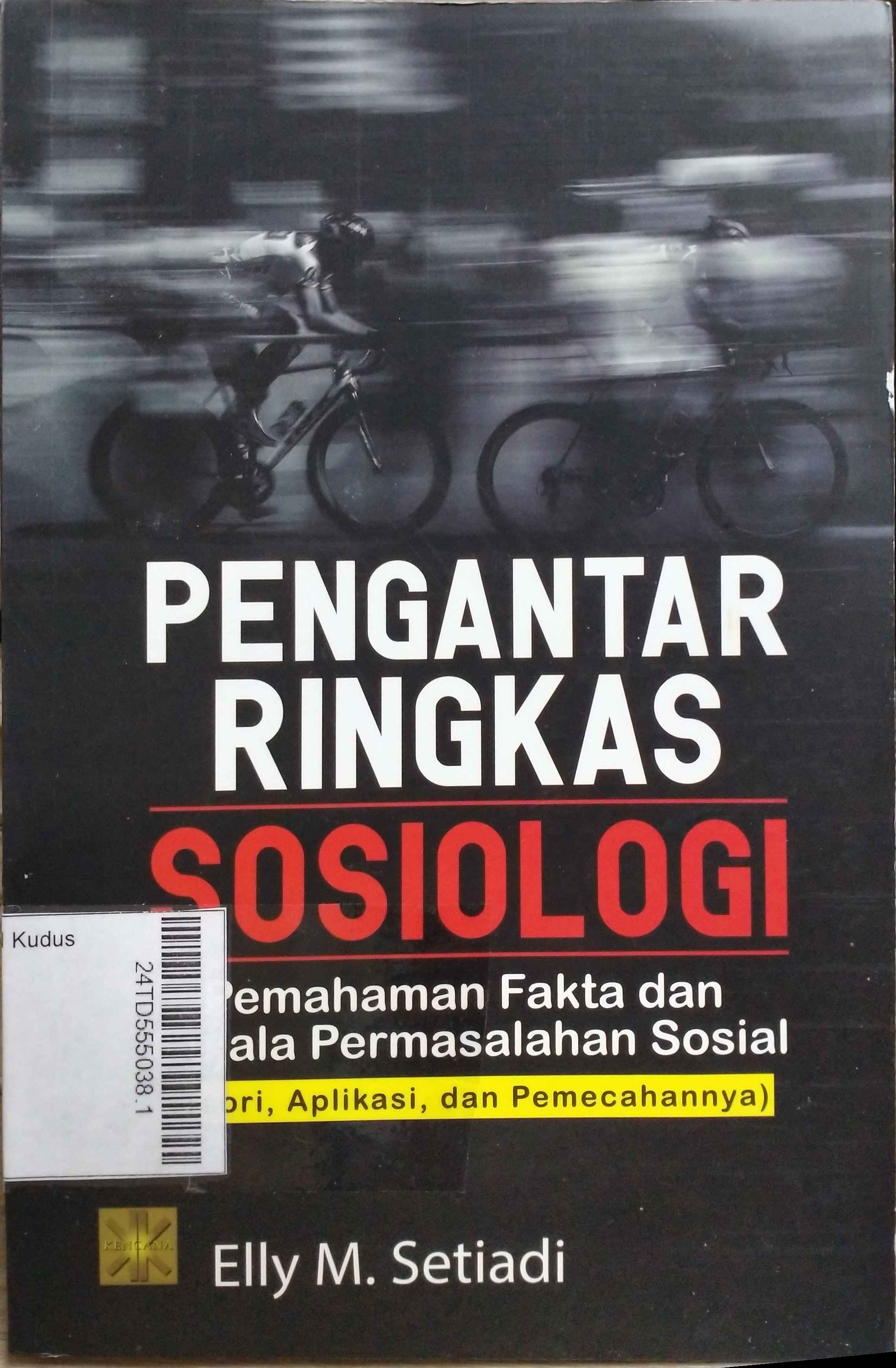 Pengantar Ringkas Sosiologi : pemahaman fakta dan gejala permasalahan sosial (teori, aplikasi, dan pemecahannya)