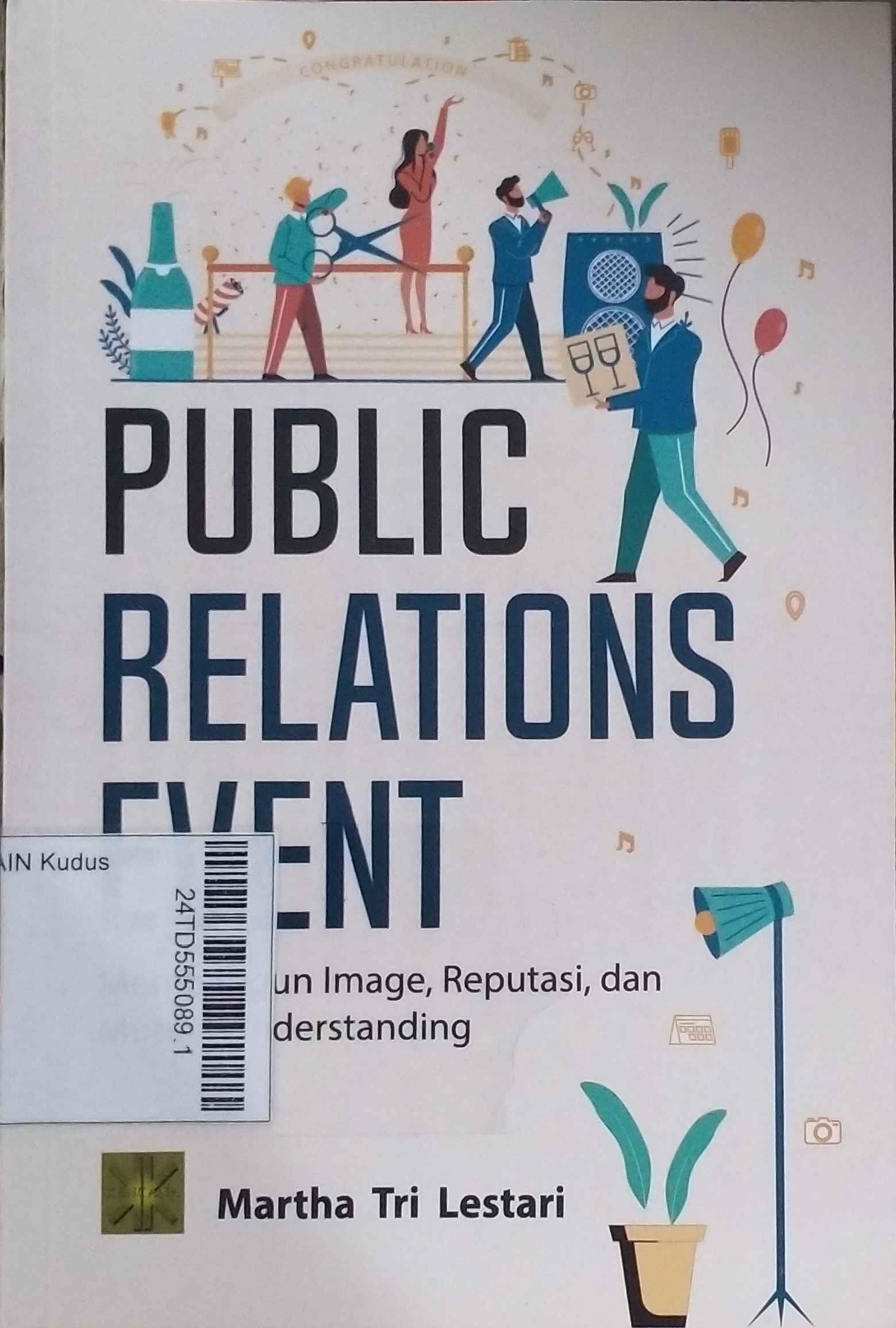 Public Relations Event : membangun image, reputasi dan mutual understanding