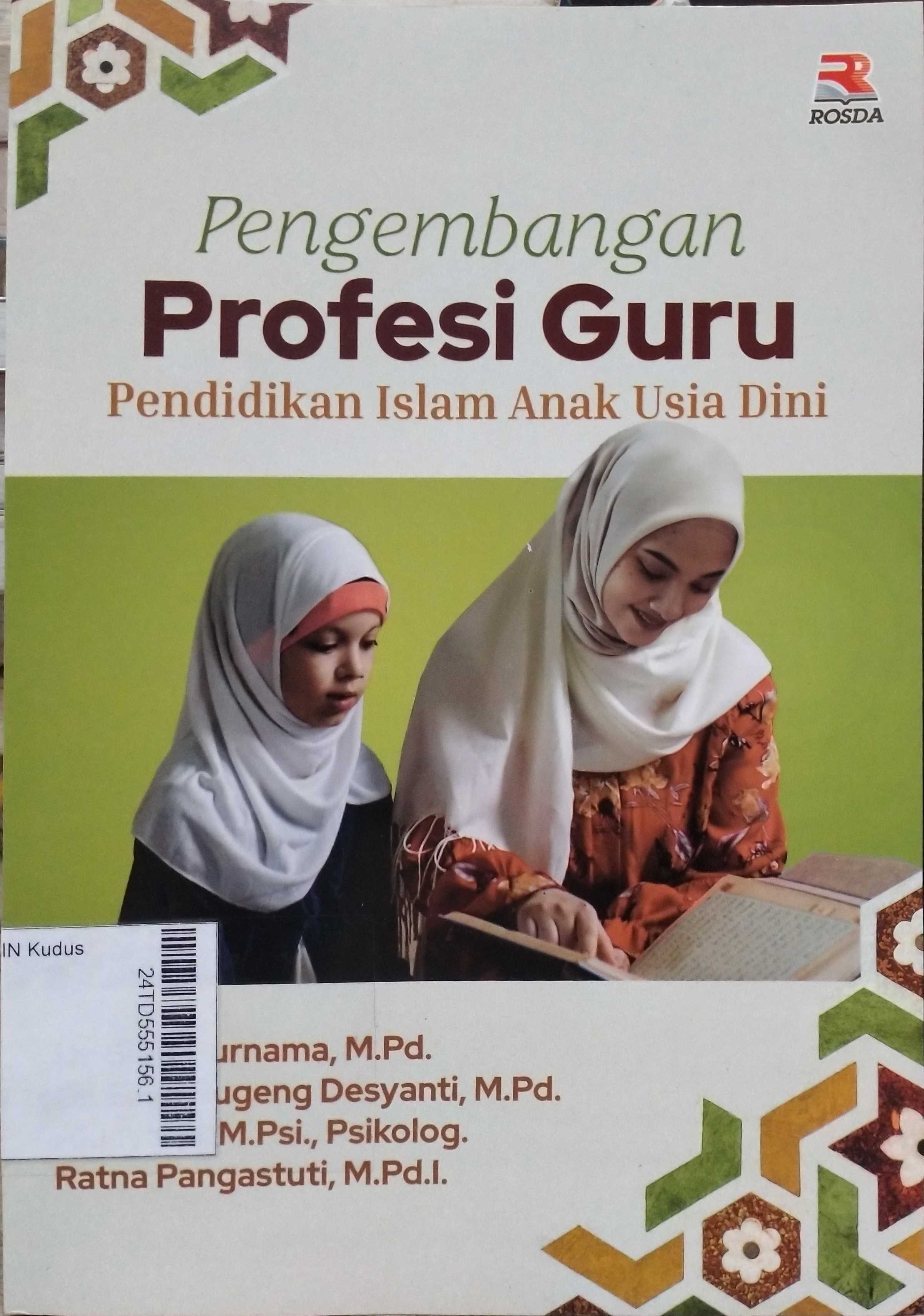 Pengembangan Profesi Guru : pendidikan Islam anak usia dini