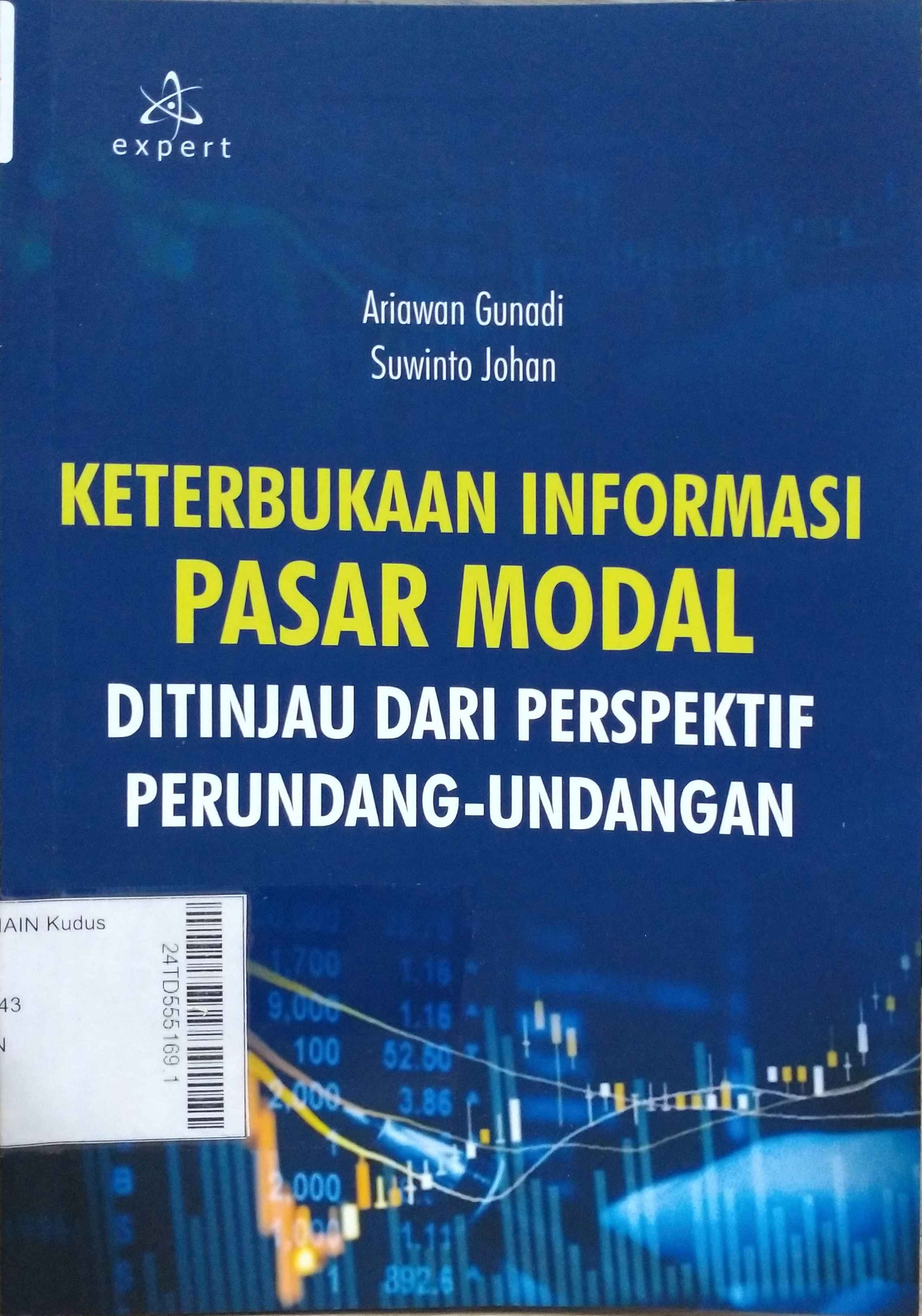 Keterbukaan Informasi Pasar Modal : Ditinjau dari perspektif perundang-undangan