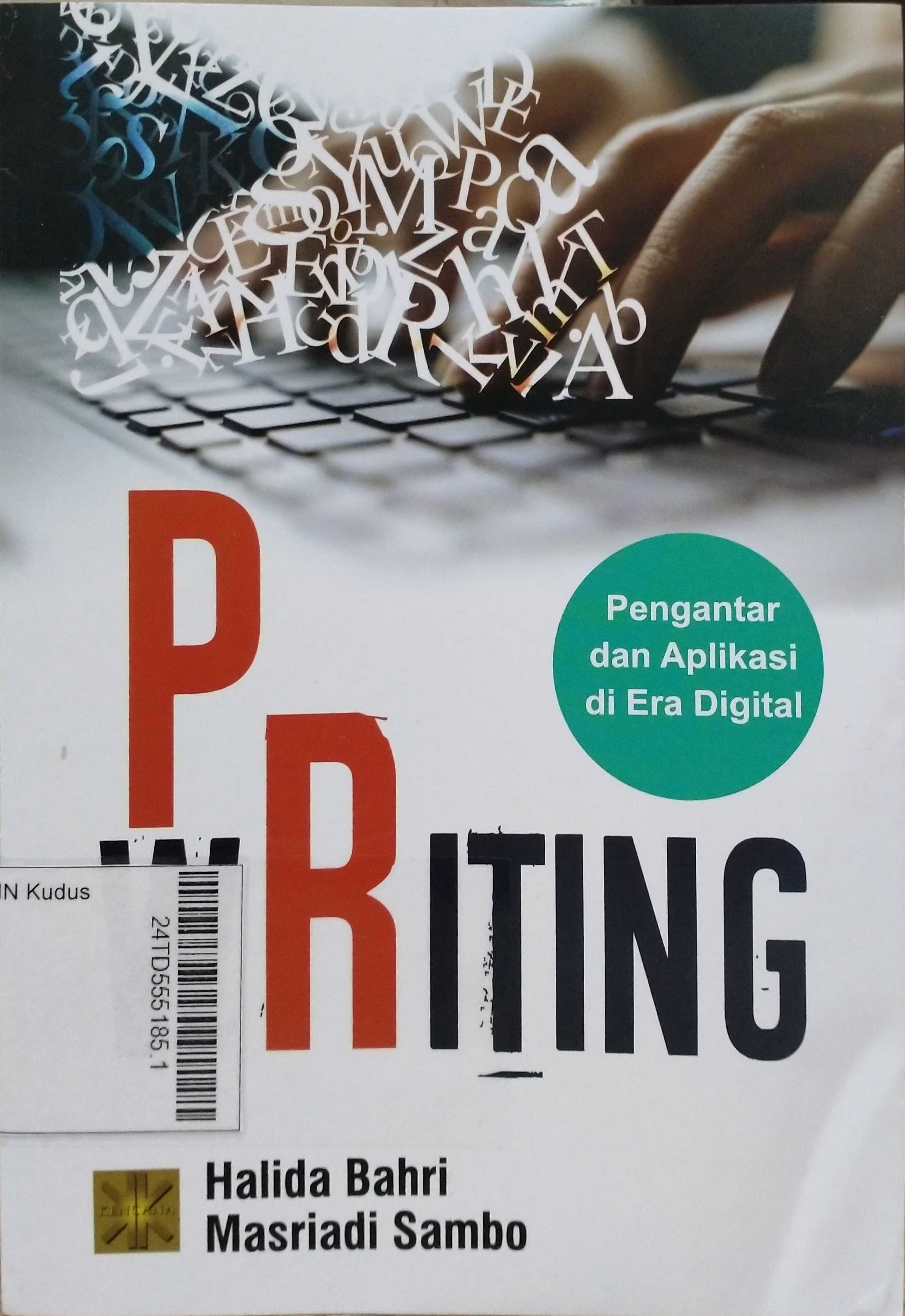 PR Writing : pengantar dan aplikasi di era digital