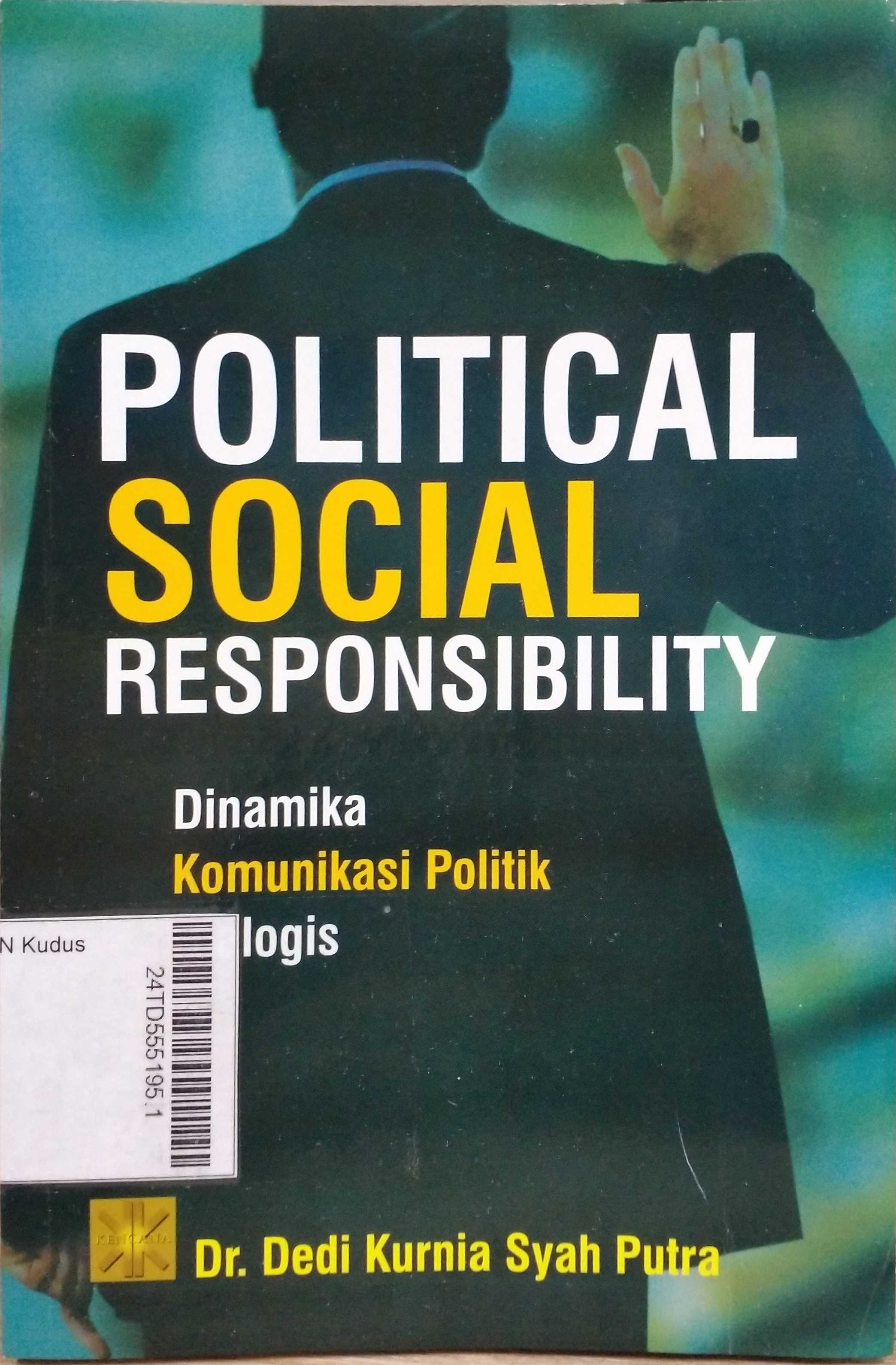 Political Social Responsibility Dinamika Komunikasi Politik Dialogis