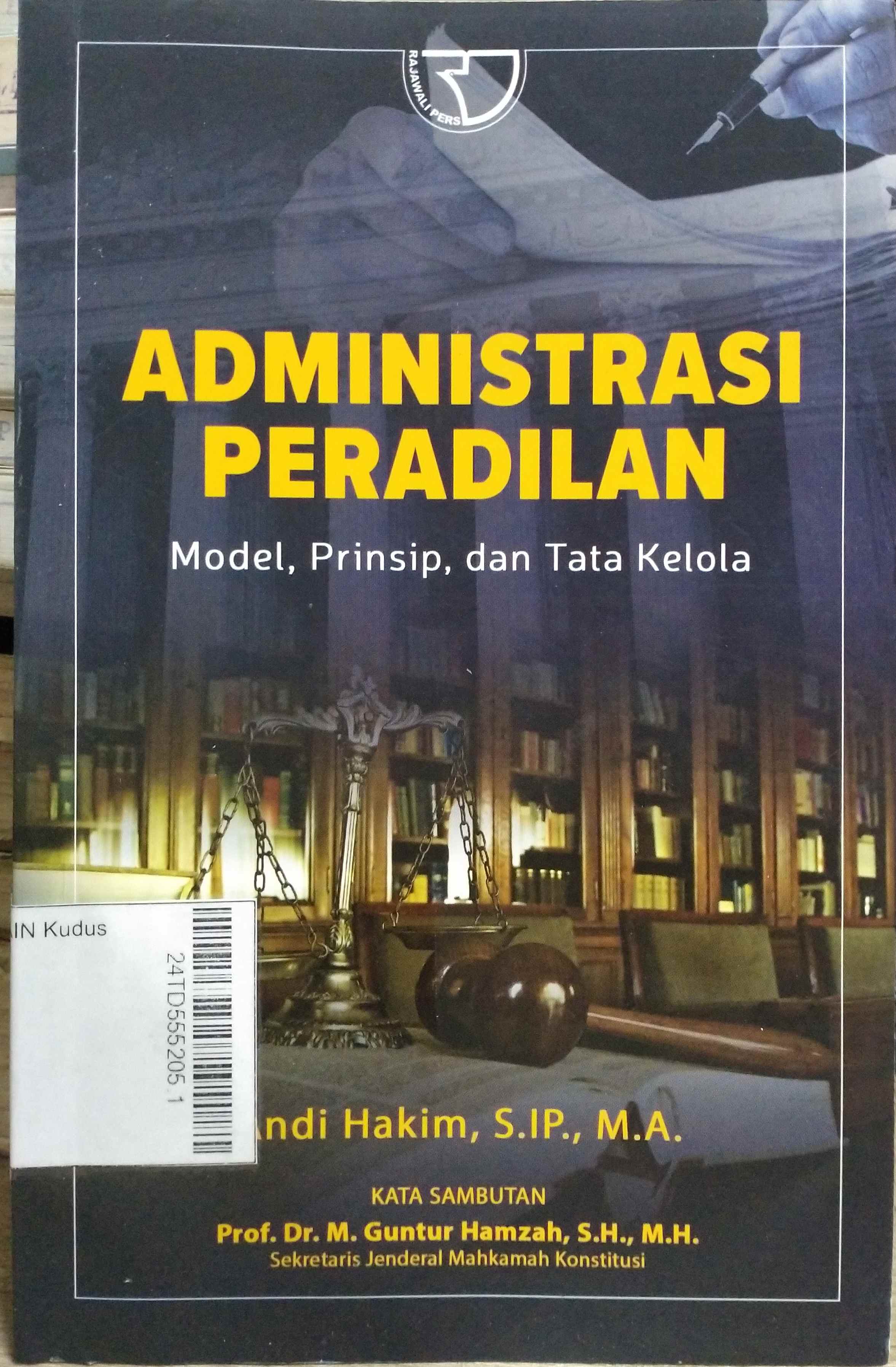 Administrasi Peradilan : Model, prinsip, dan tata kelola