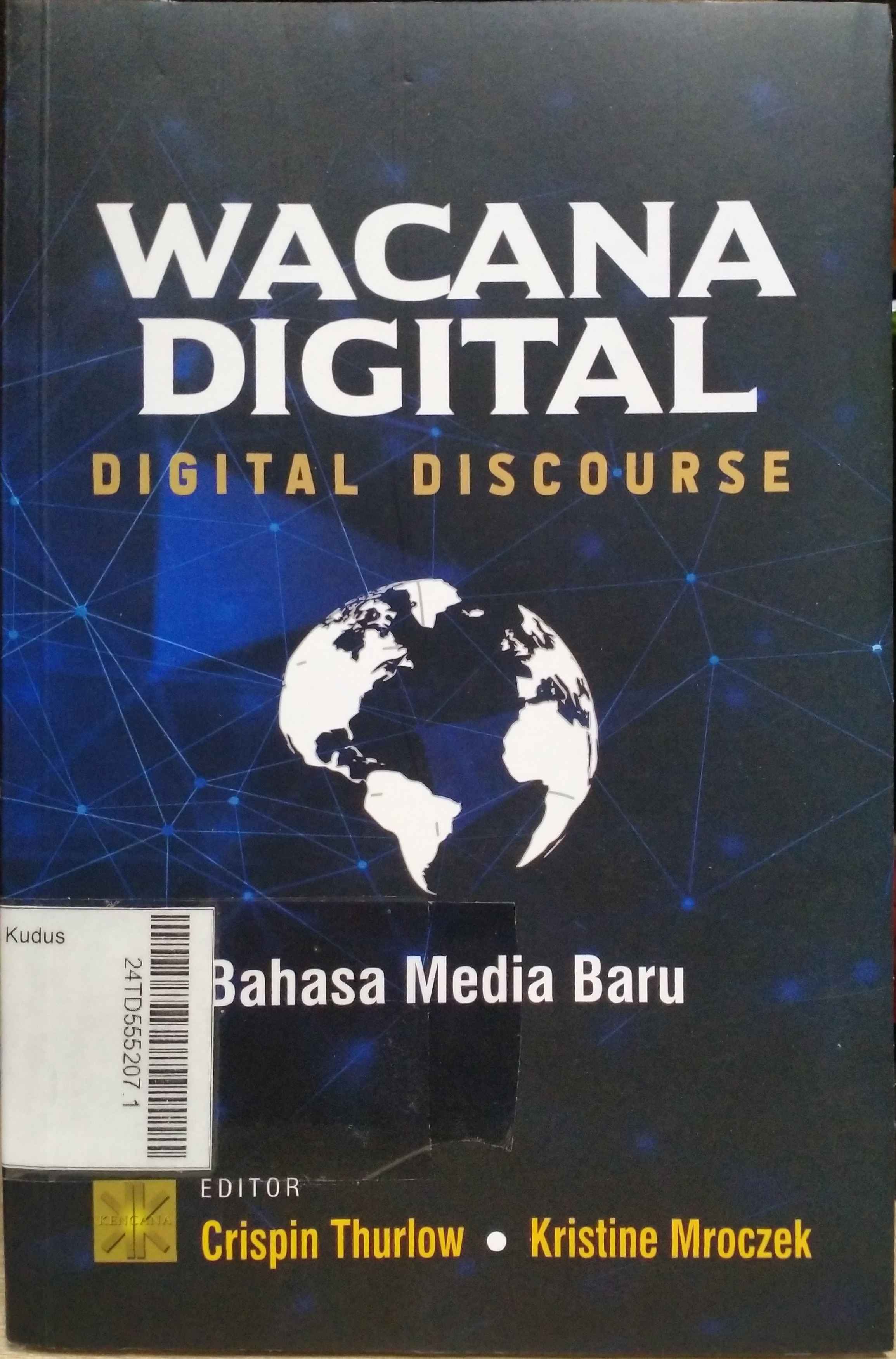 Wacana Digital (Digital Discourse) : bahasa media baru