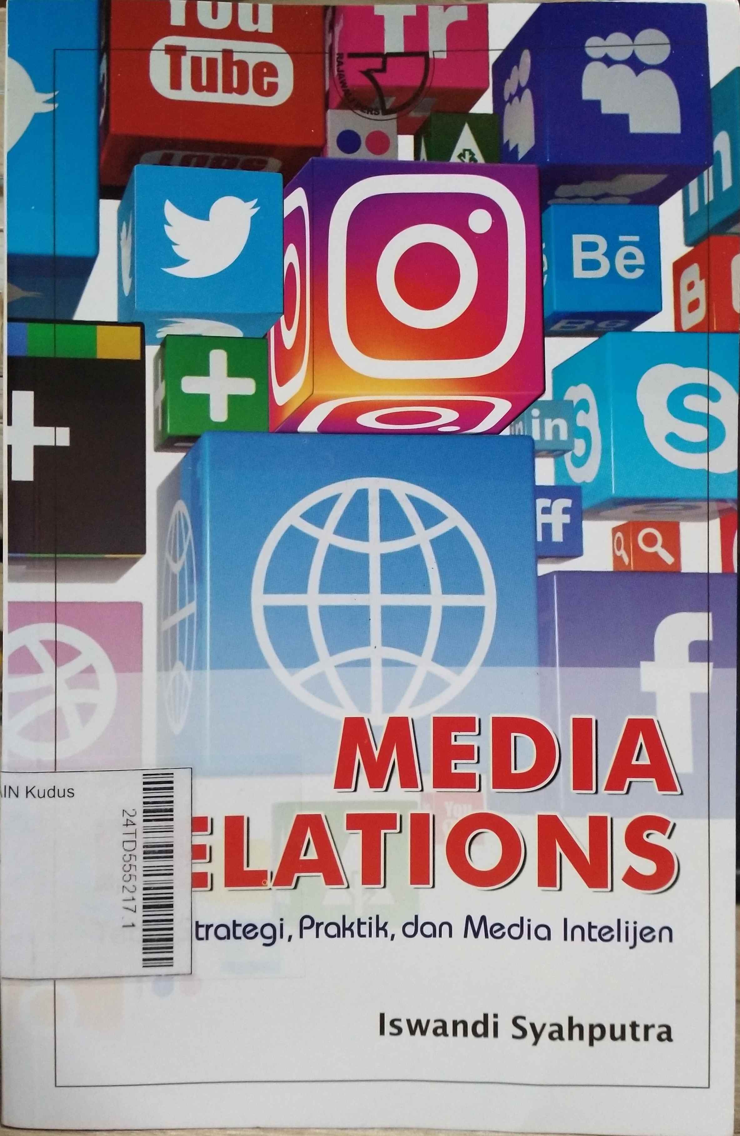 Media Relations : Teori, strategi, praktik, dan media intelijen