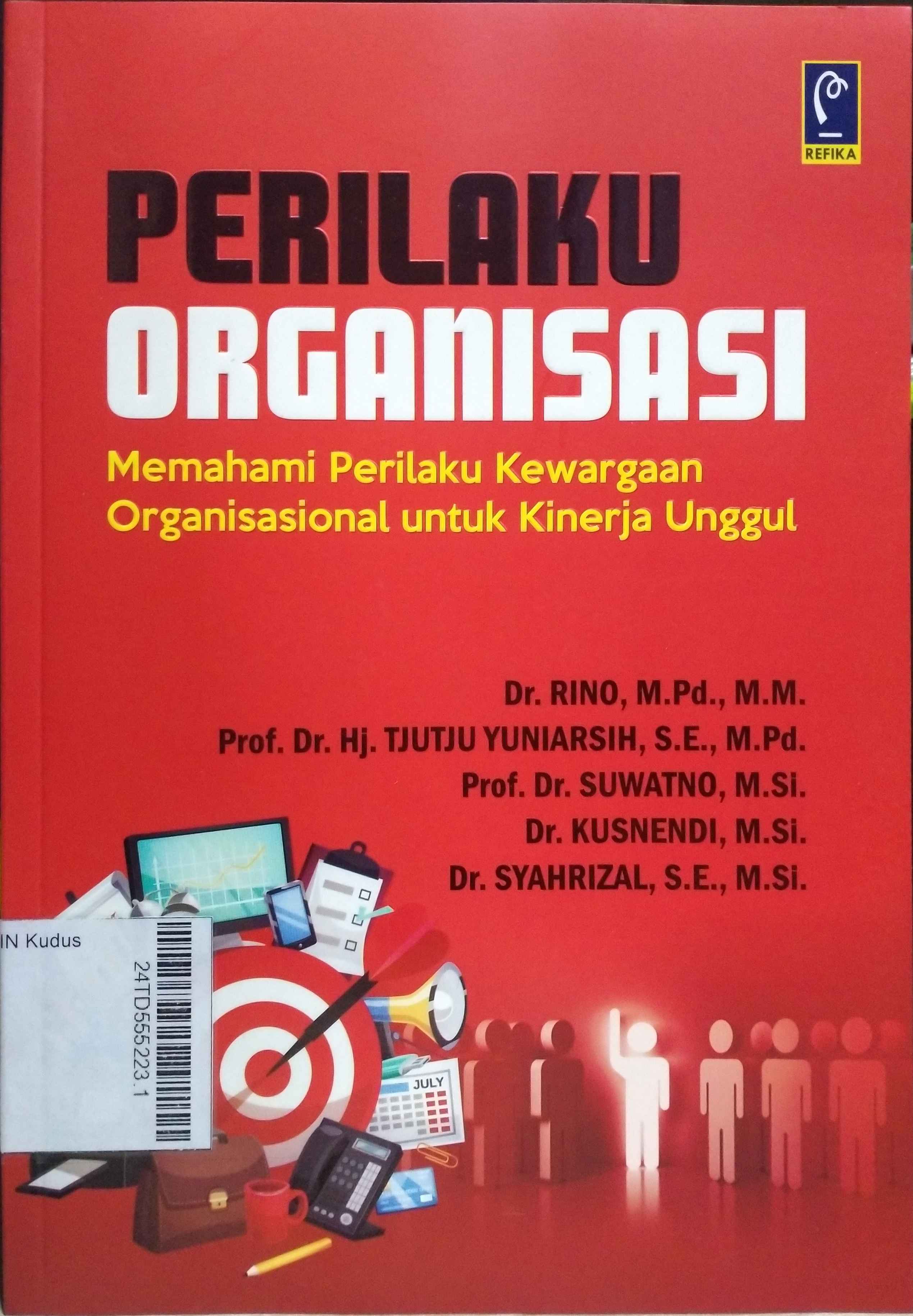 Perilaku Organisasi : memahami perilaku kewargaan organiasional untuk kinerja unggul