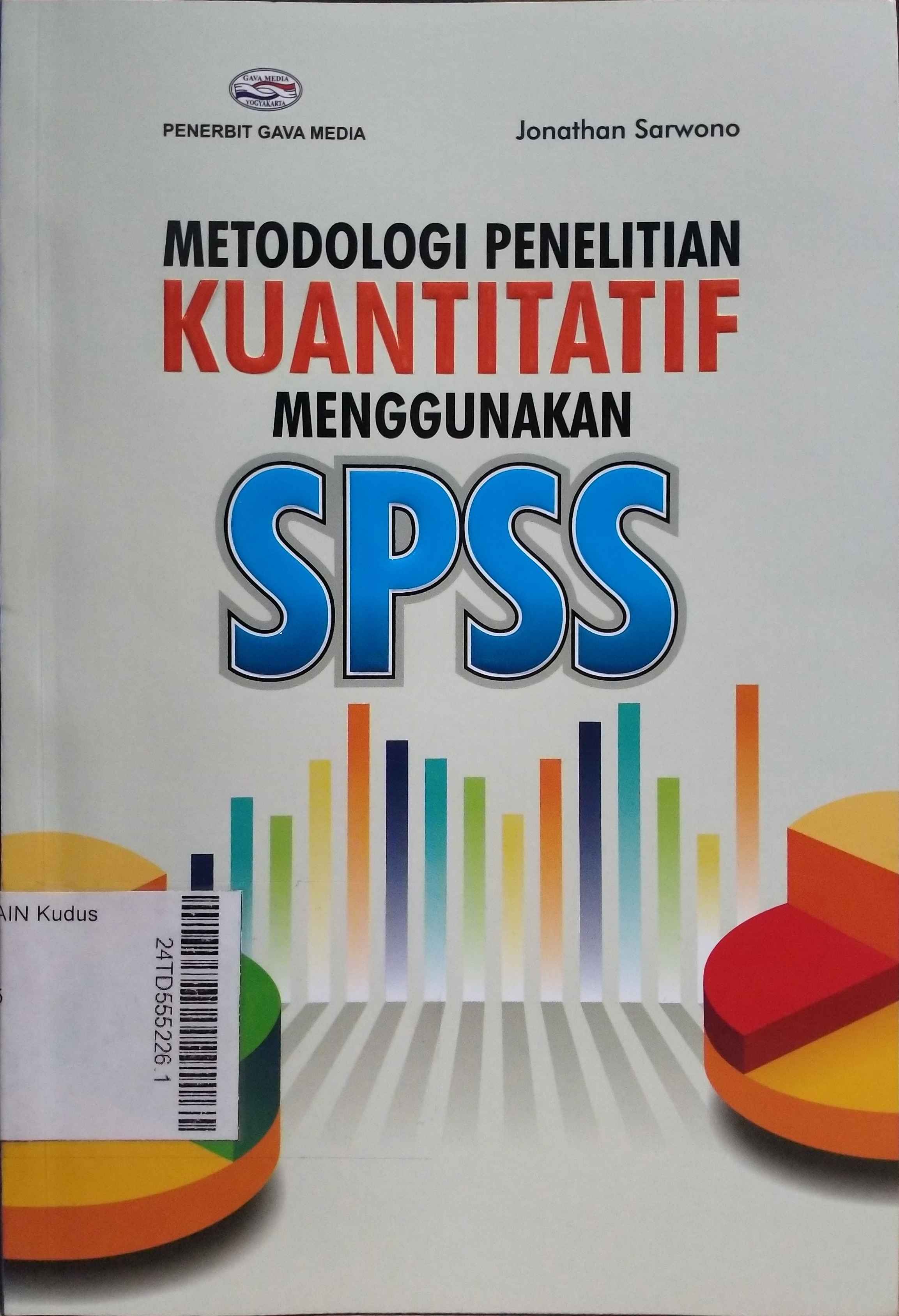 Metodologi Penelitian Kuantitatif Menggunakan SPSS