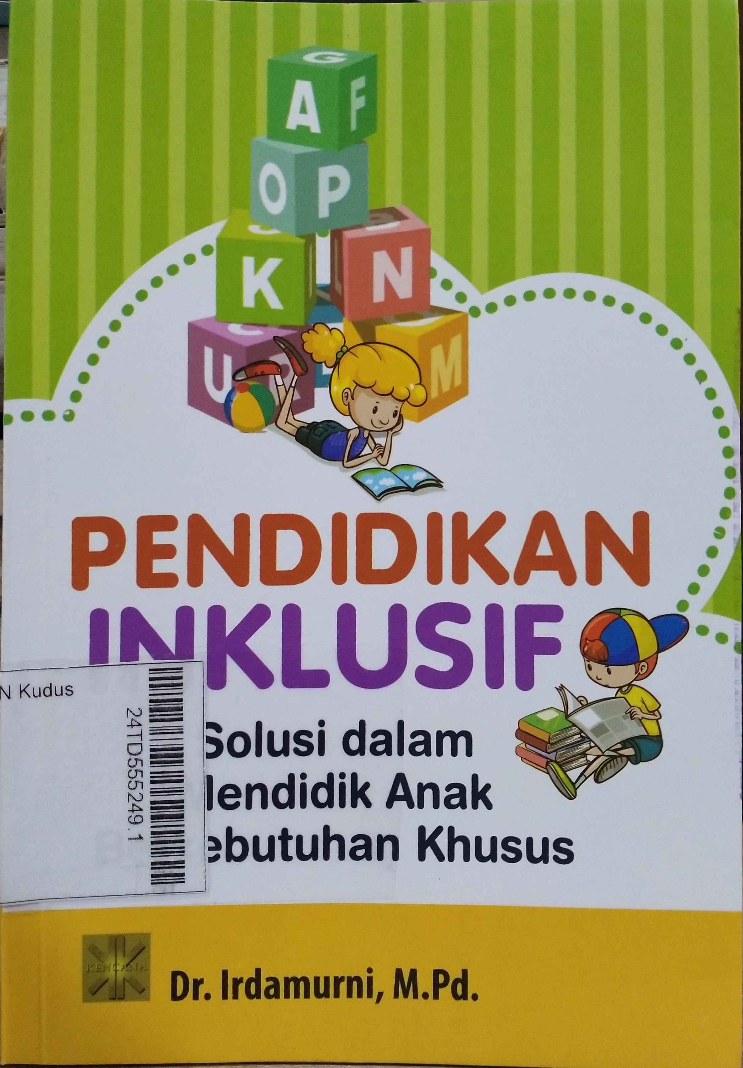 Pendidikan Inklusif : solusi dalam mendidik anak berkebutuhan khusus