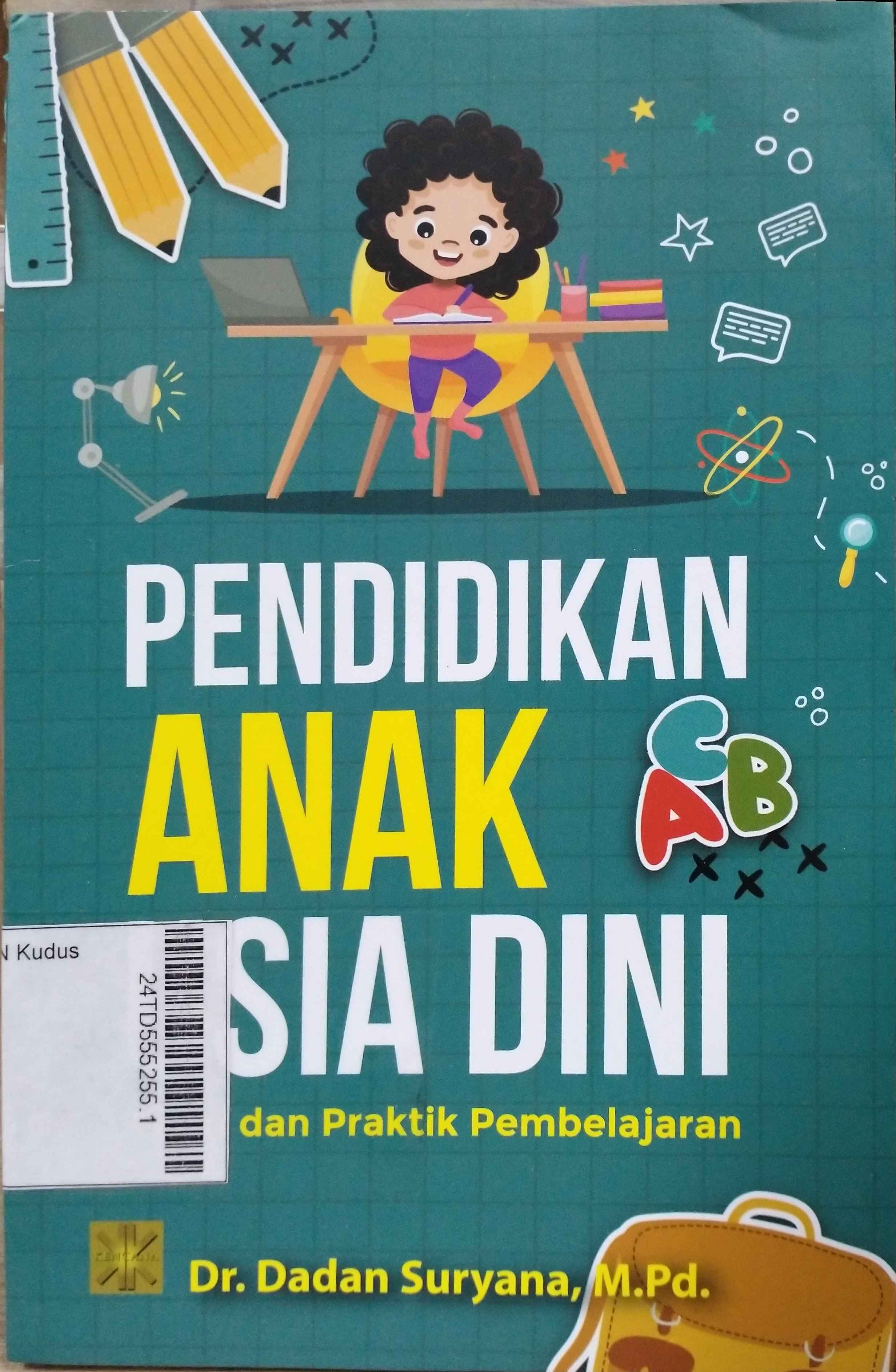 Pendidikan Anak Usia Dini : teori dan praktik pembelajaran